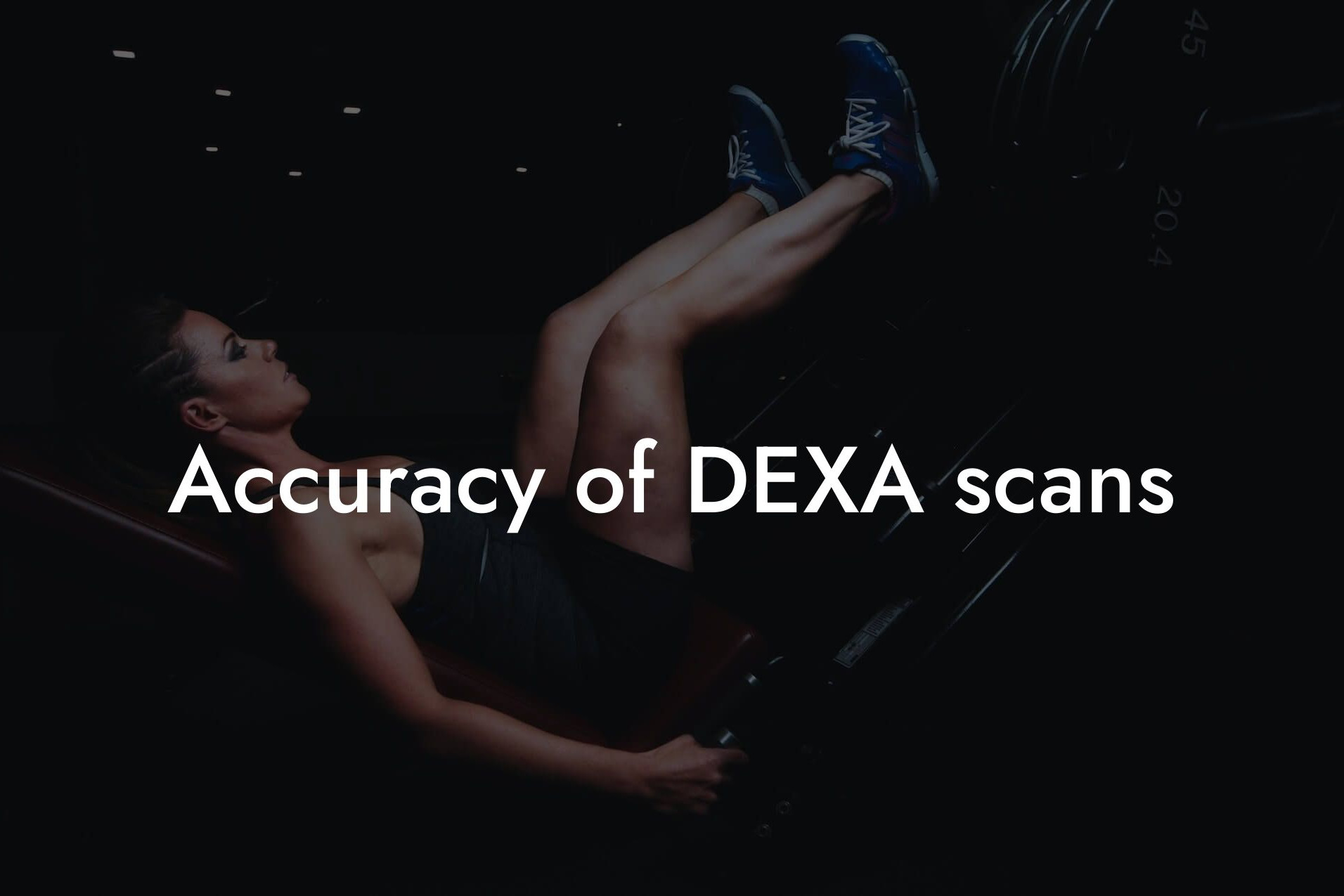 accuracy of dexa scans tano performance dexa scanners body composition testing