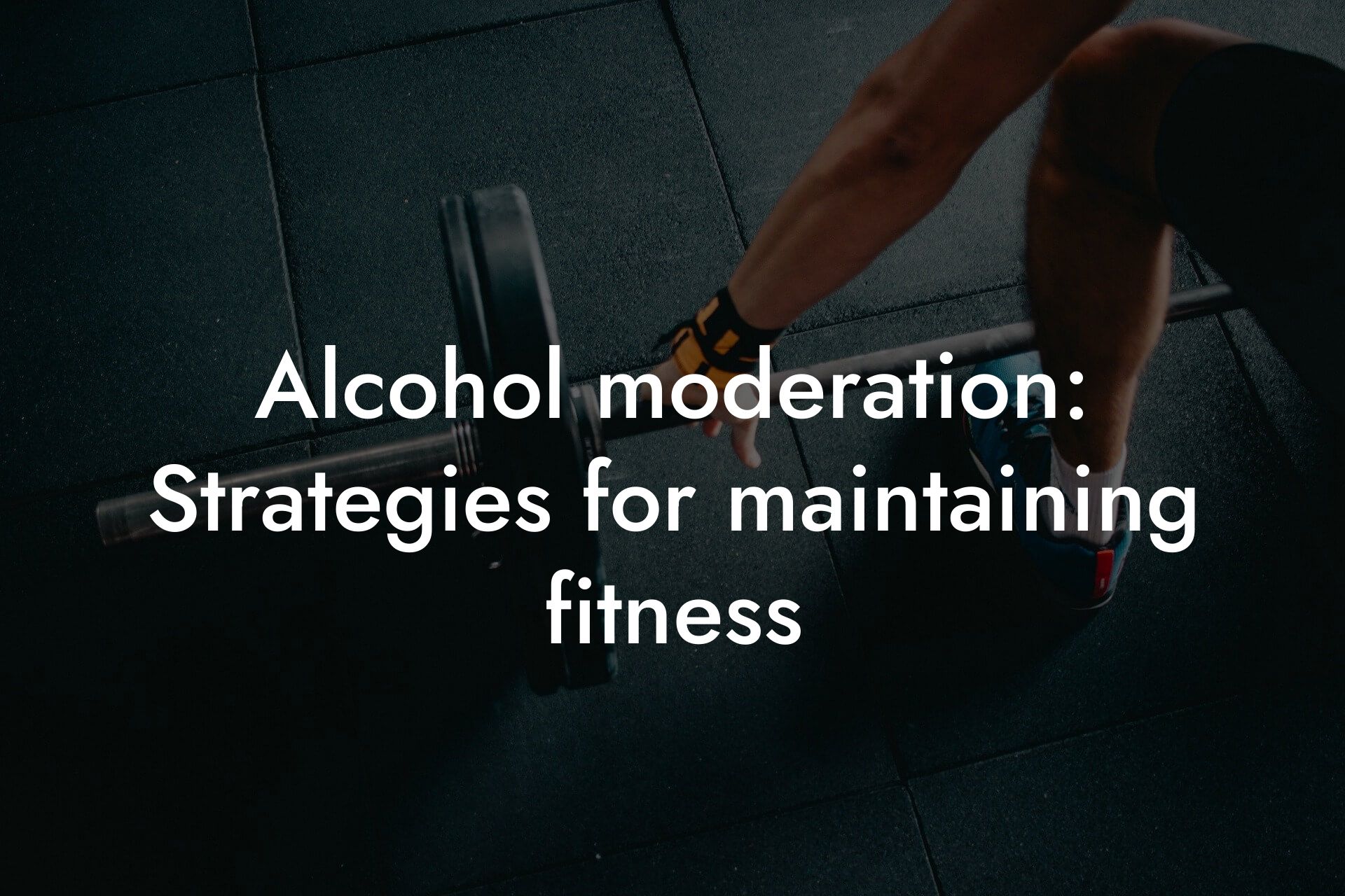 alcohol moderation strategies for maintaining fitness tano performance dexa scanners body composition testing