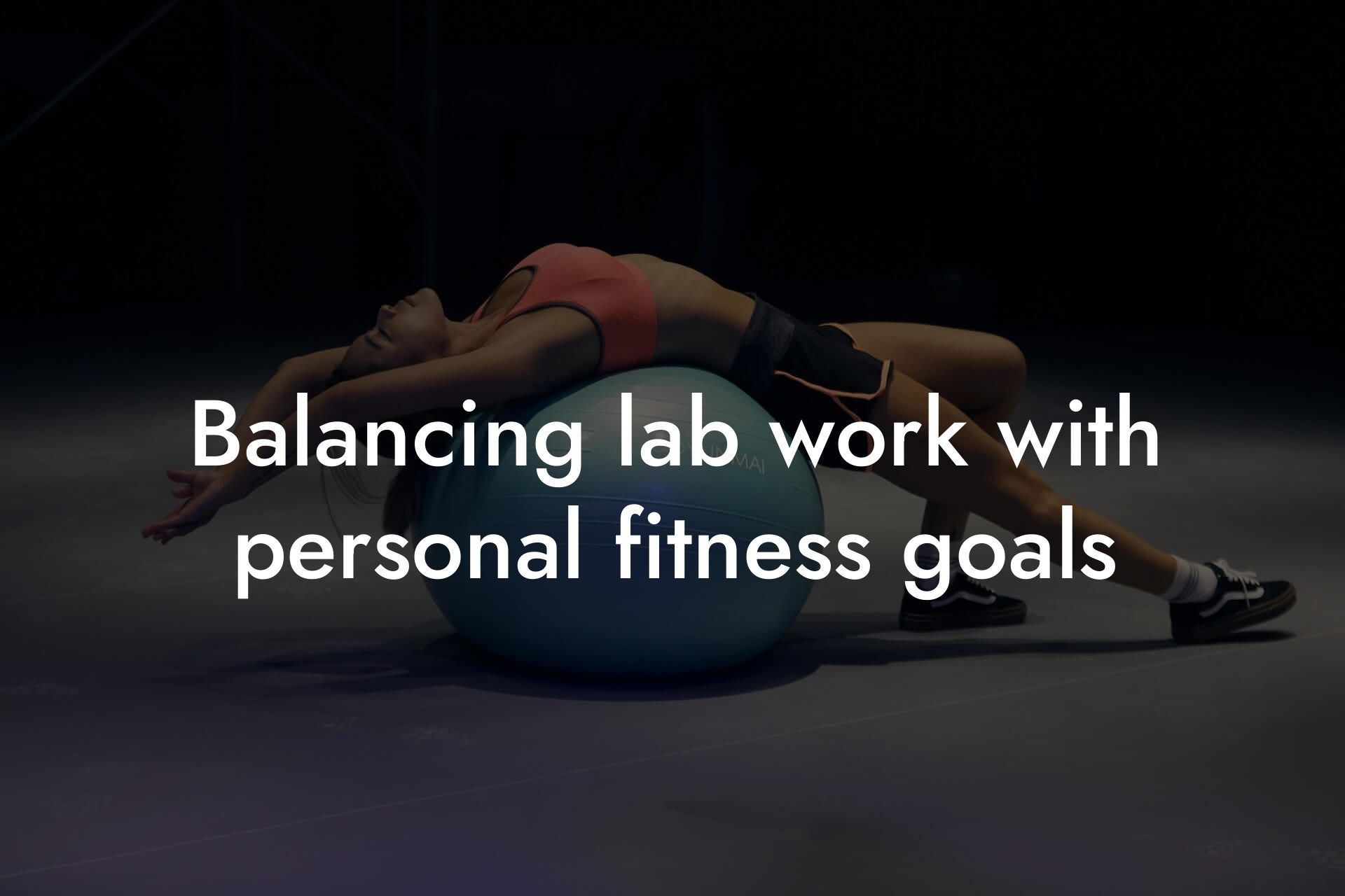 balancing lab work with personal fitness goals tano performance dexa scanners body composition testing