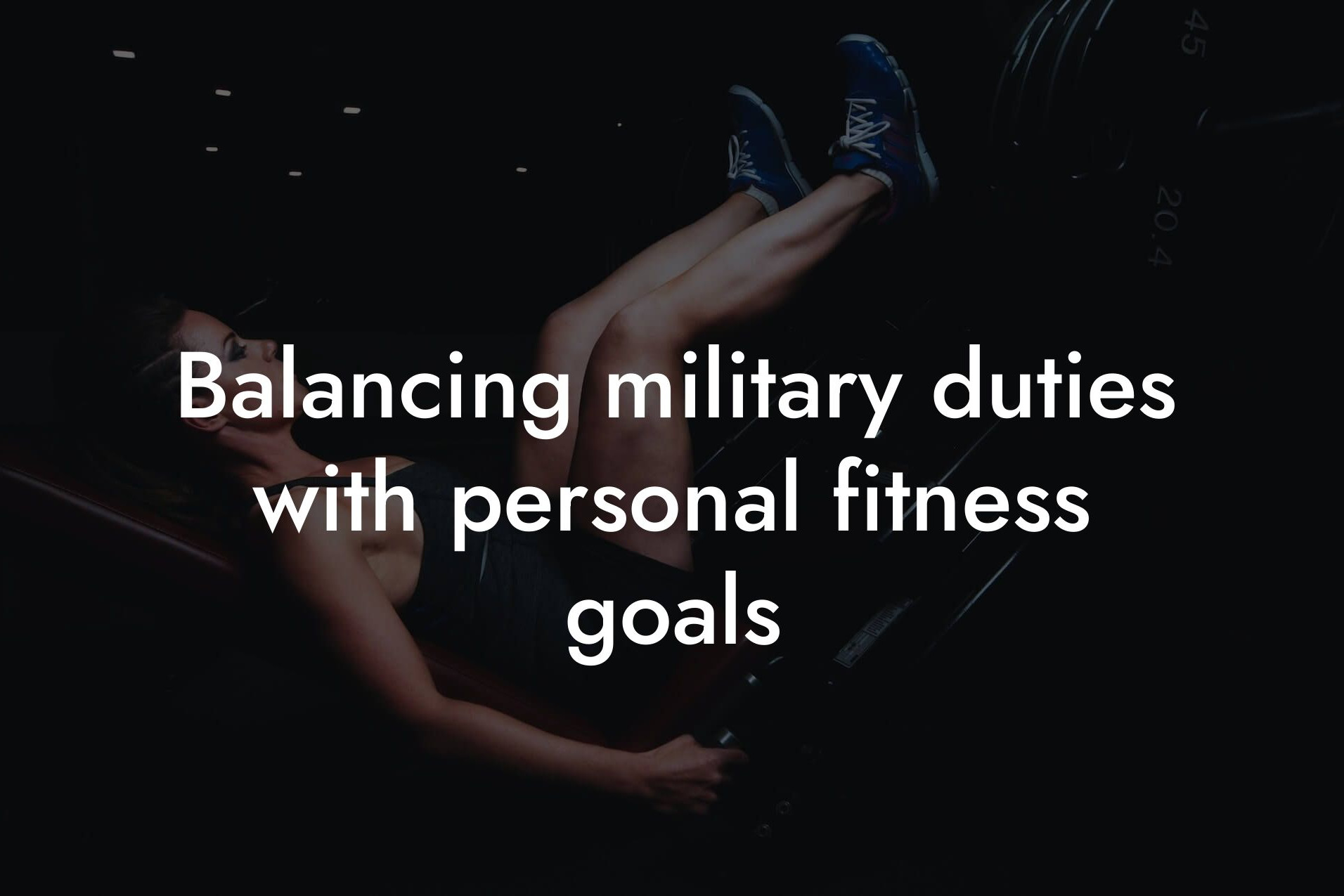 balancing military duties with personal fitness goals tano performance dexa scanners body composition testing