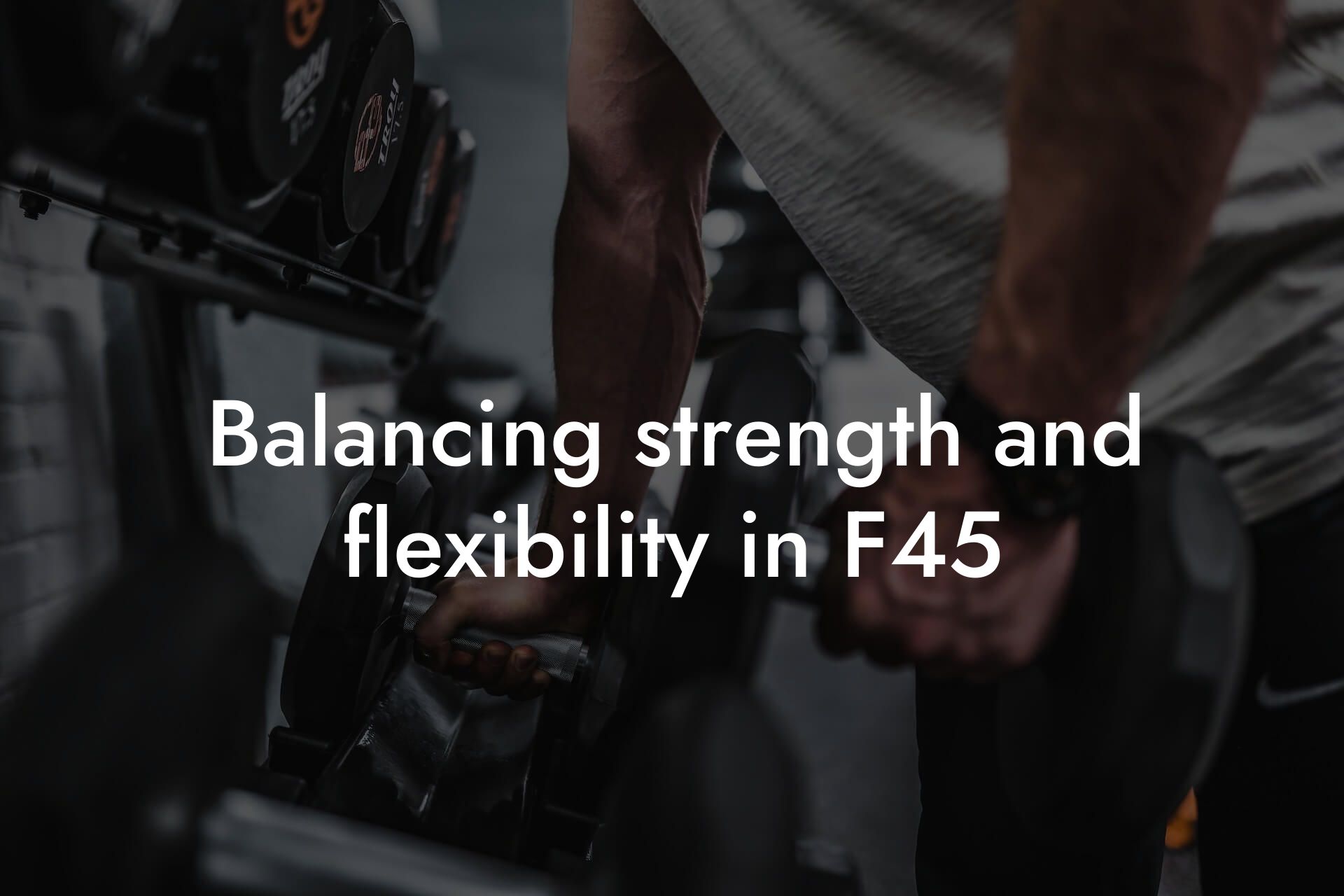 balancing strength and flexibility in f45 tano performance dexa scanners body composition testing