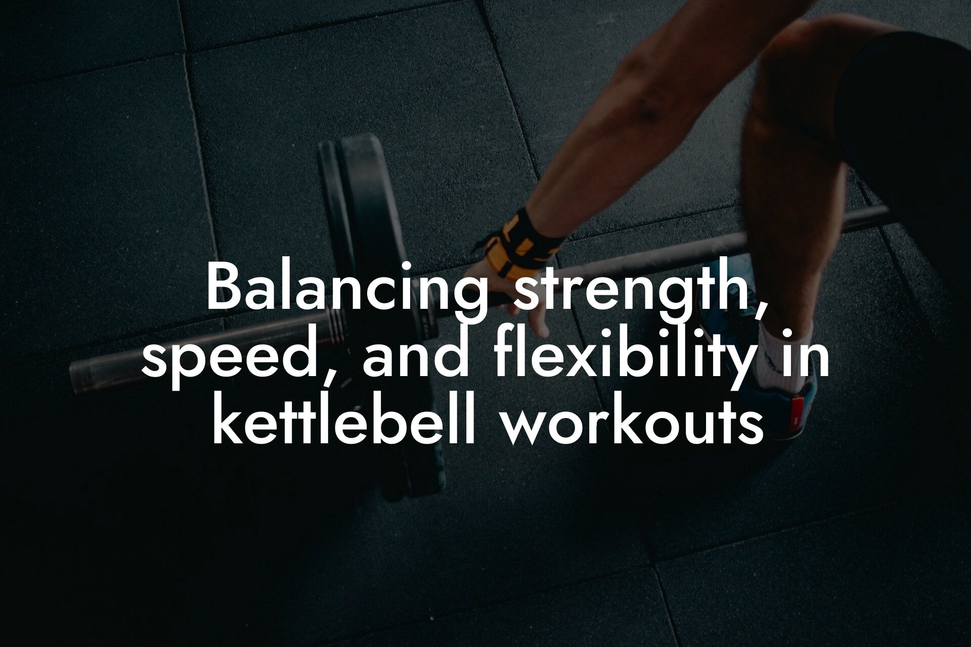 balancing strength speed and flexibility in kettlebell workouts tano performance dexa scanners body composition testing