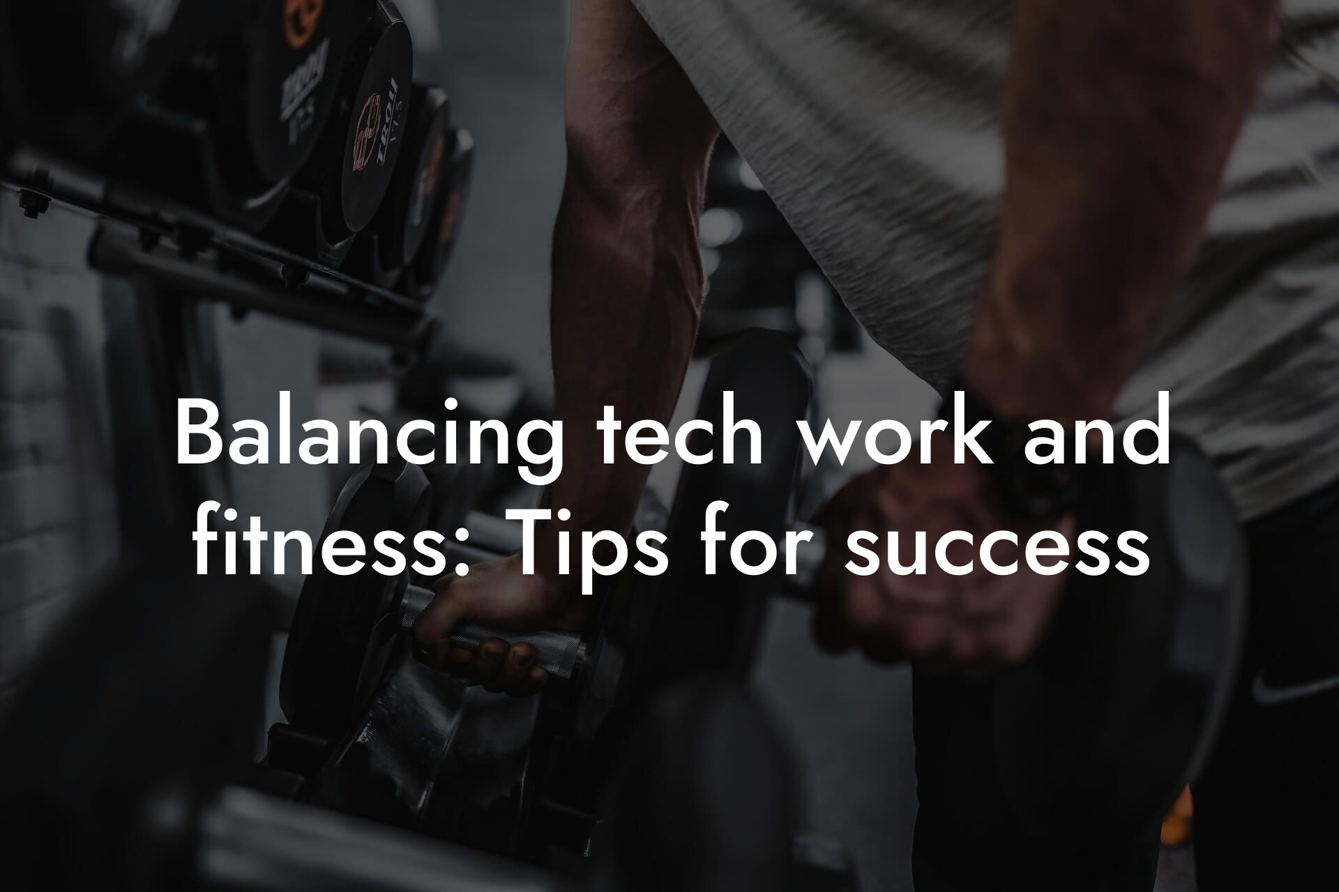 balancing tech work and fitness tips for success tano performance dexa scanners body composition testing