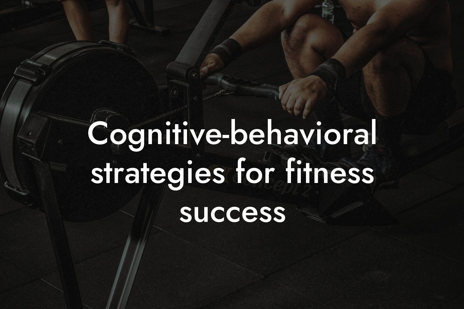 cognitivebehavioral strategies for fitness success tano performance dexa scanners body composition testing