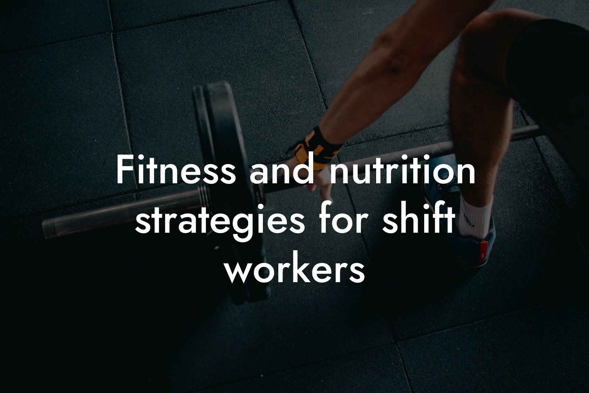 fitness and nutrition strategies for shift workers tano performance dexa scanners body composition testing