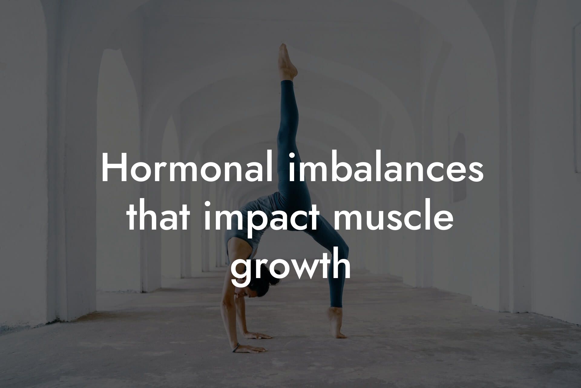 hormonal imbalances that impact muscle growth tano performance dexa scanners body composition testing