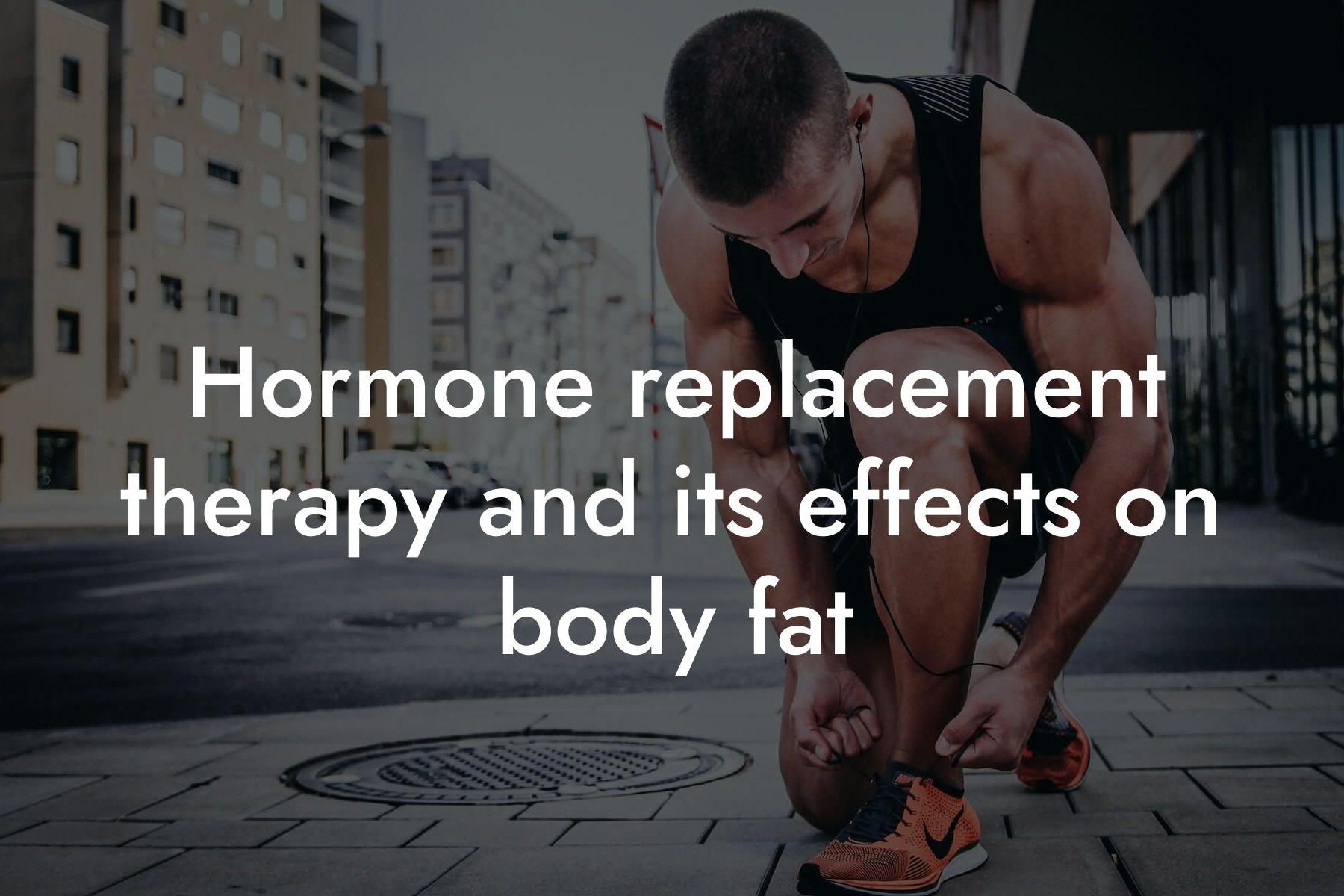 hormone replacement therapy and its effects on body fat tano performance dexa scanners body composition testing