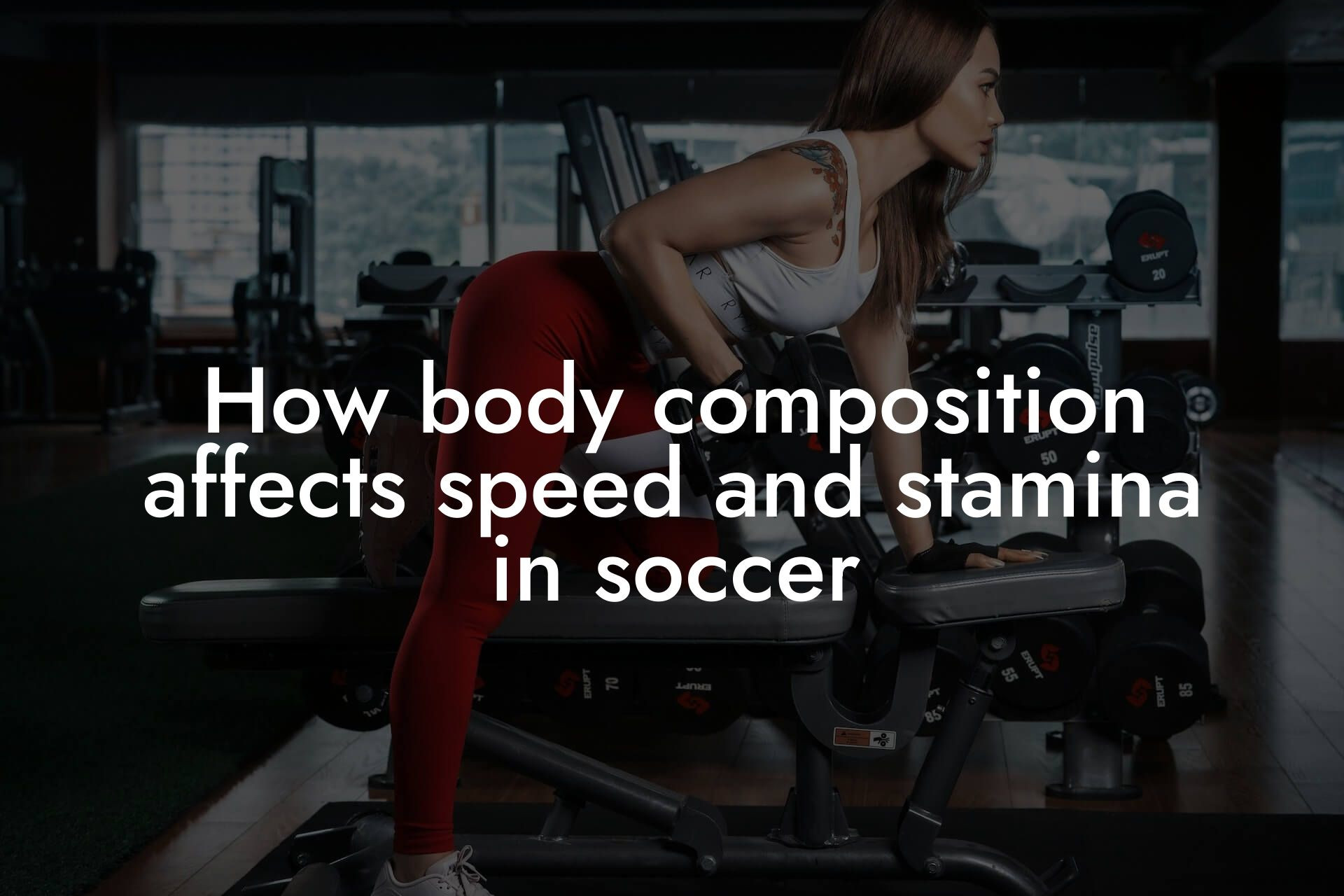 how body composition affects speed and stamina in soccer tano performance dexa scanners body composition testing