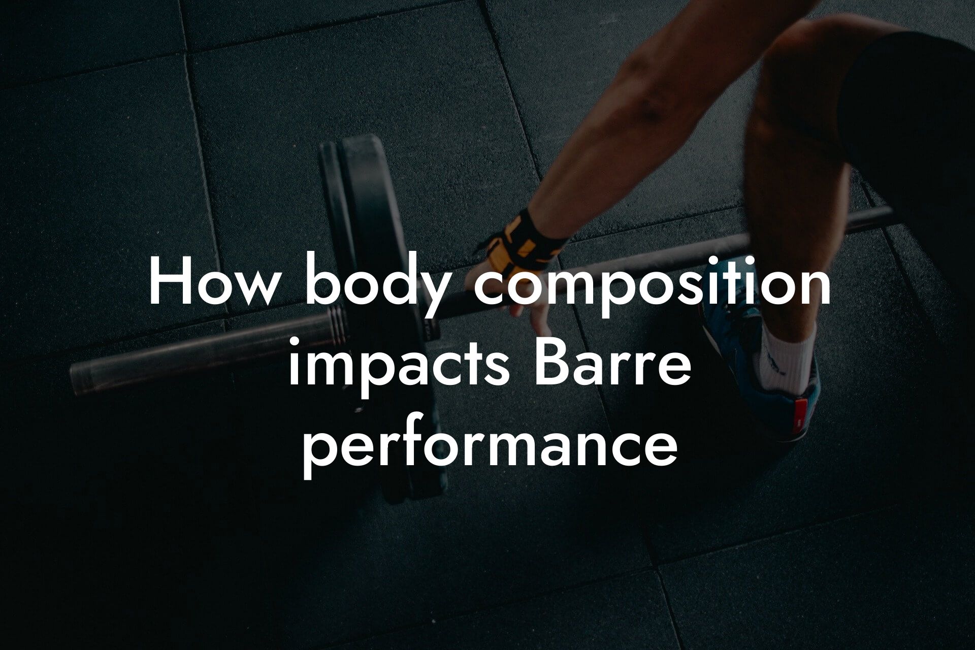 how body composition impacts barre performance tano performance dexa scanners body composition testing