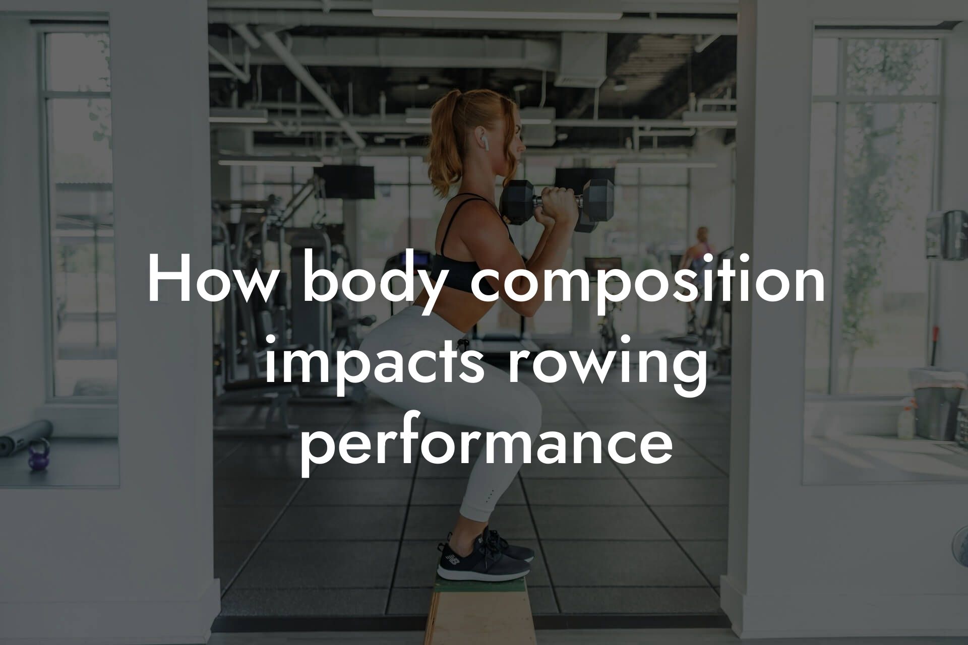 how body composition impacts rowing performance tano performance dexa scanners body composition testing