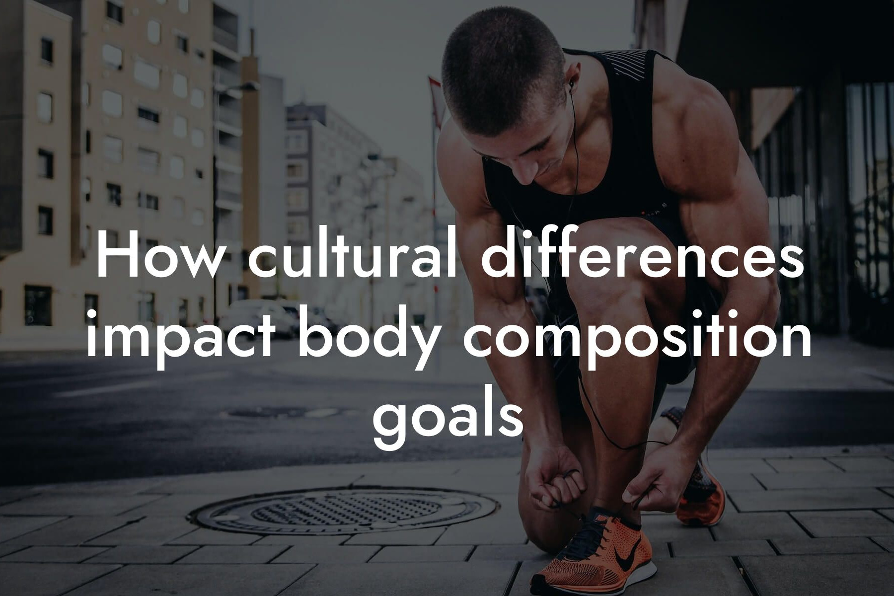 how cultural differences impact body composition goals tano performance dexa scanners body composition testing