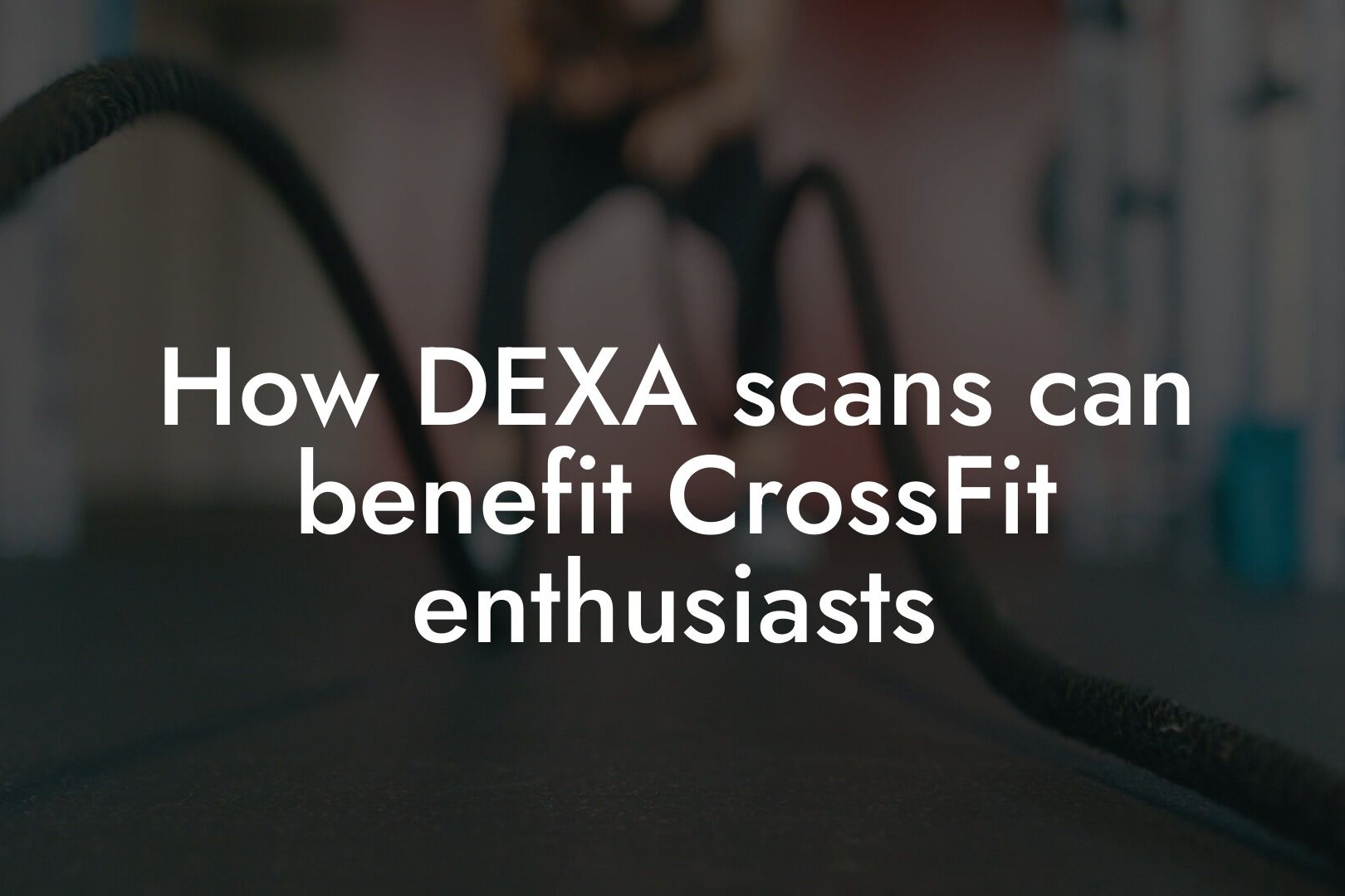 how dexa scans can benefit crossfit enthusiasts tano performance dexa scanners body composition testing