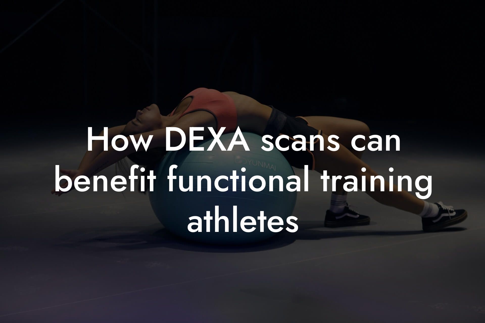 how dexa scans can benefit functional training athletes tano performance dexa scanners body composition testing