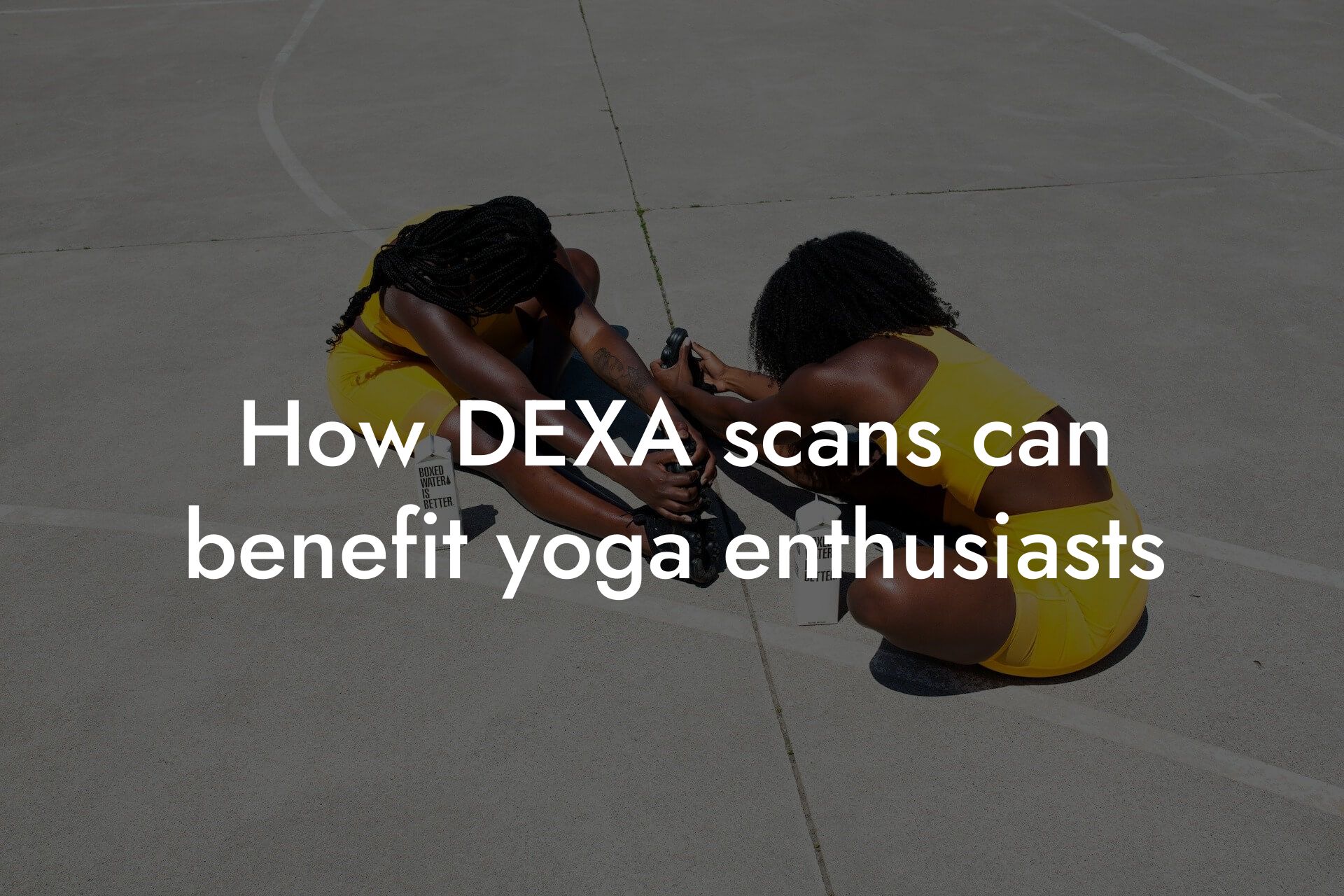 how dexa scans can benefit yoga enthusiasts tano performance dexa scanners body composition testing