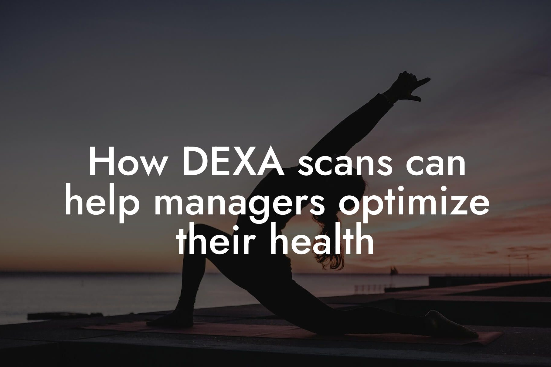 how dexa scans can help managers optimize their health tano performance dexa scanners body composition testing