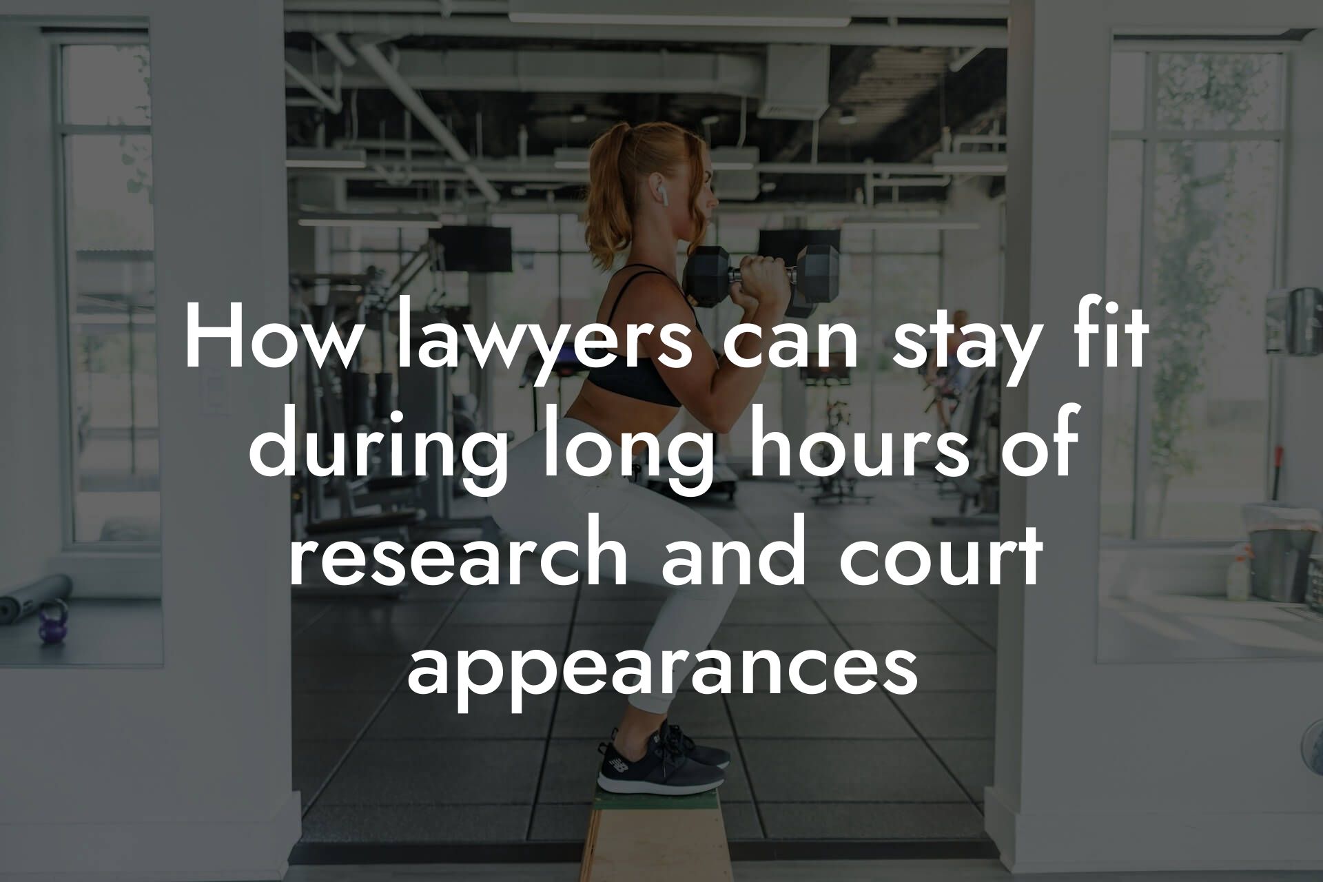 how lawyers can stay fit during long hours of research and court appearances tano performance dexa scanners body composition testing