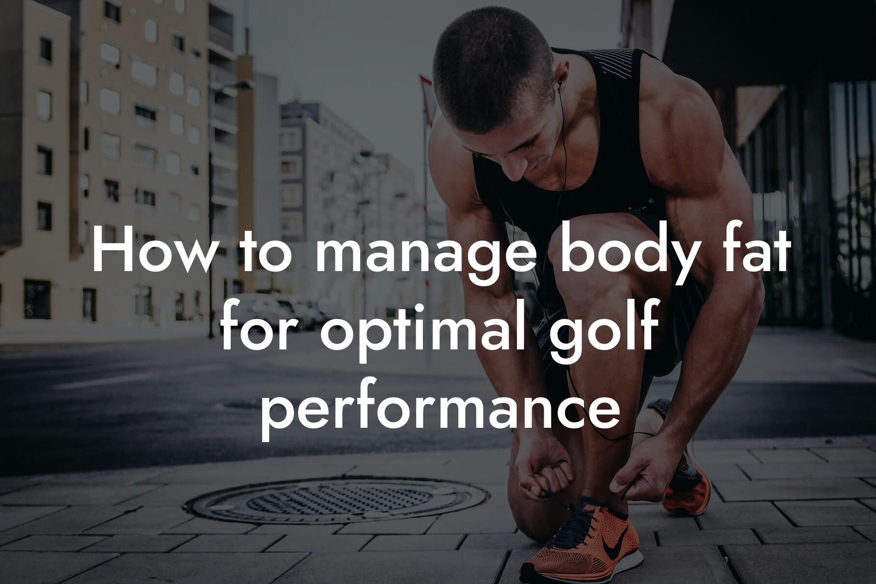 how to manage body fat for optimal golf performance tano performance dexa scanners body composition testing