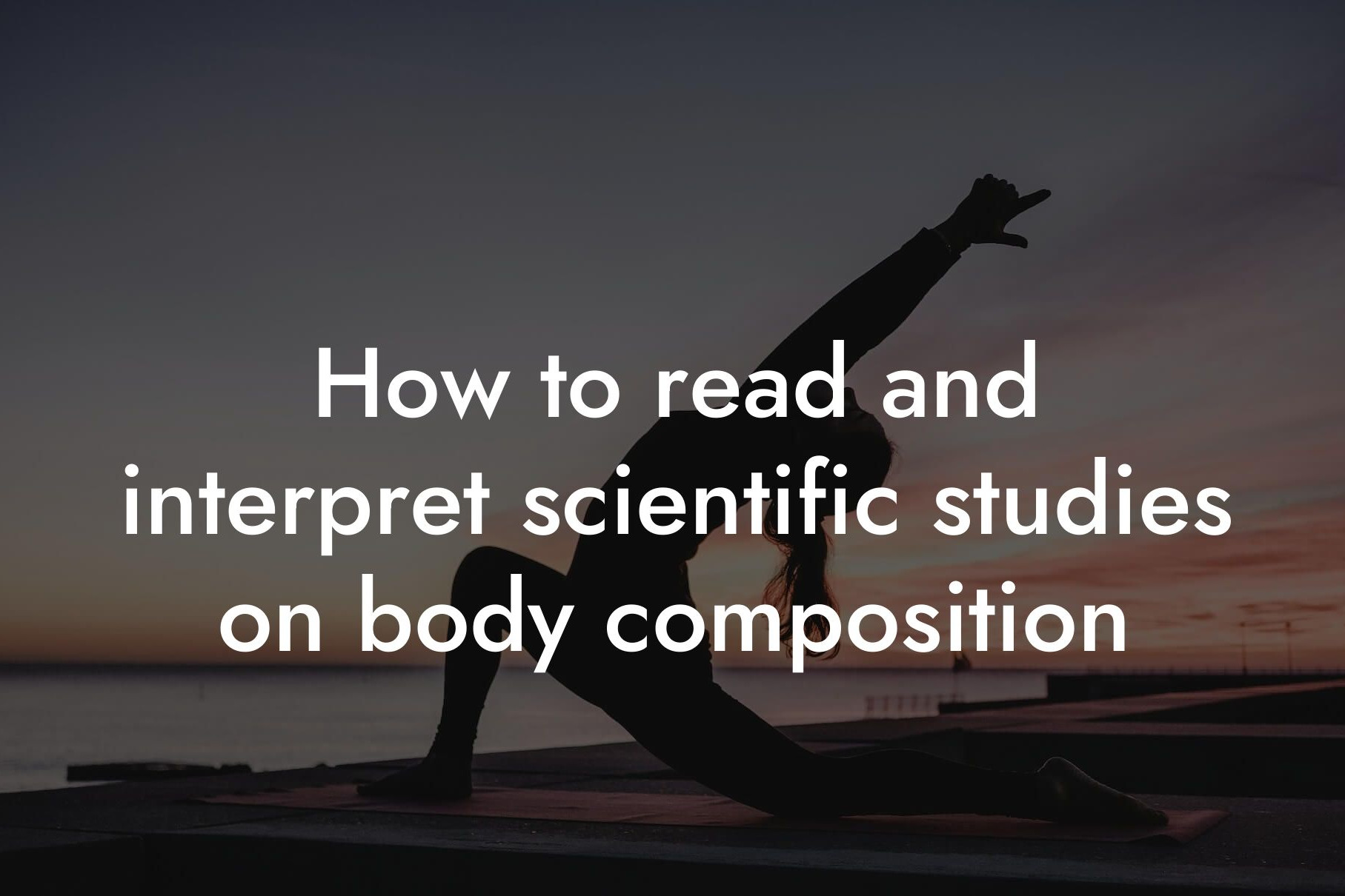 how to read and interpret scientific studies on body composition tano performance dexa scanners body composition testing