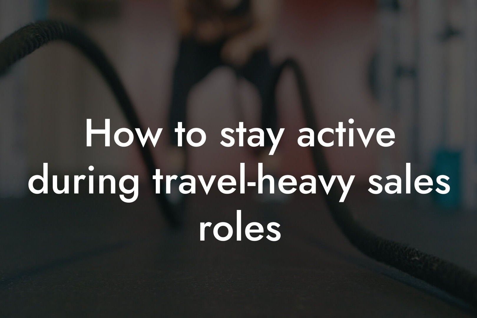 how to stay active during travelheavy sales roles tano performance dexa scanners body composition testing