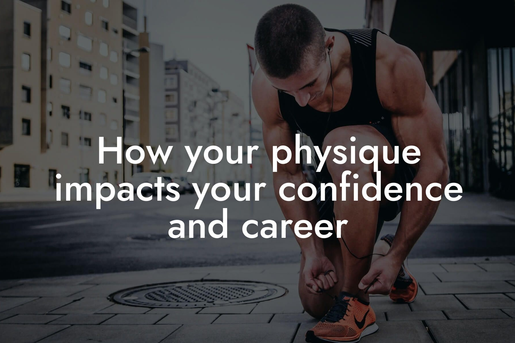 how your physique impacts your confidence and career tano performance dexa scanners body composition testing