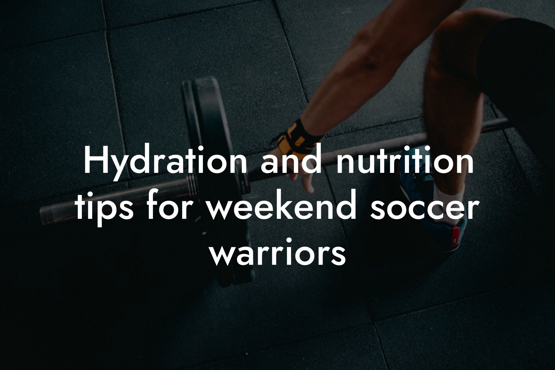 hydration and nutrition tips for weekend soccer warriors tano performance dexa scanners body composition testing