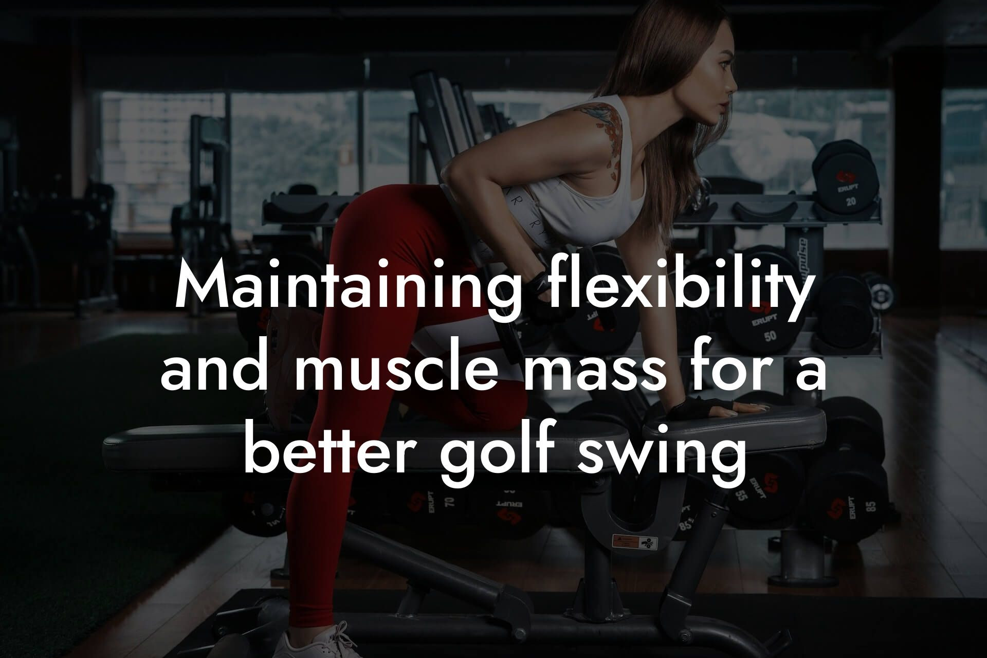 maintaining flexibility and muscle mass for a better golf swing tano performance dexa scanners body composition testing