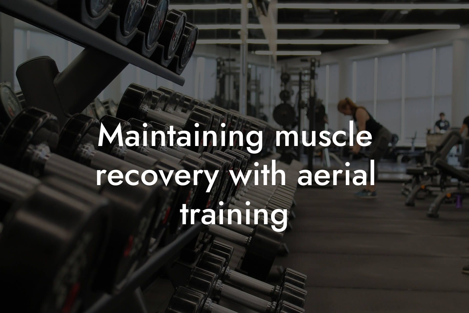 maintaining muscle recovery with aerial training tano performance dexa scanners body composition testing