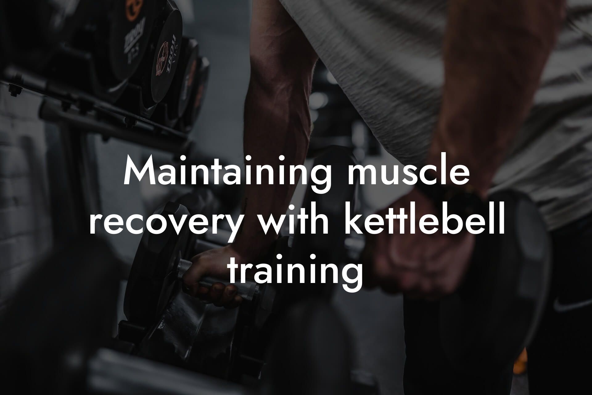 maintaining muscle recovery with kettlebell training tano performance dexa scanners body composition testing