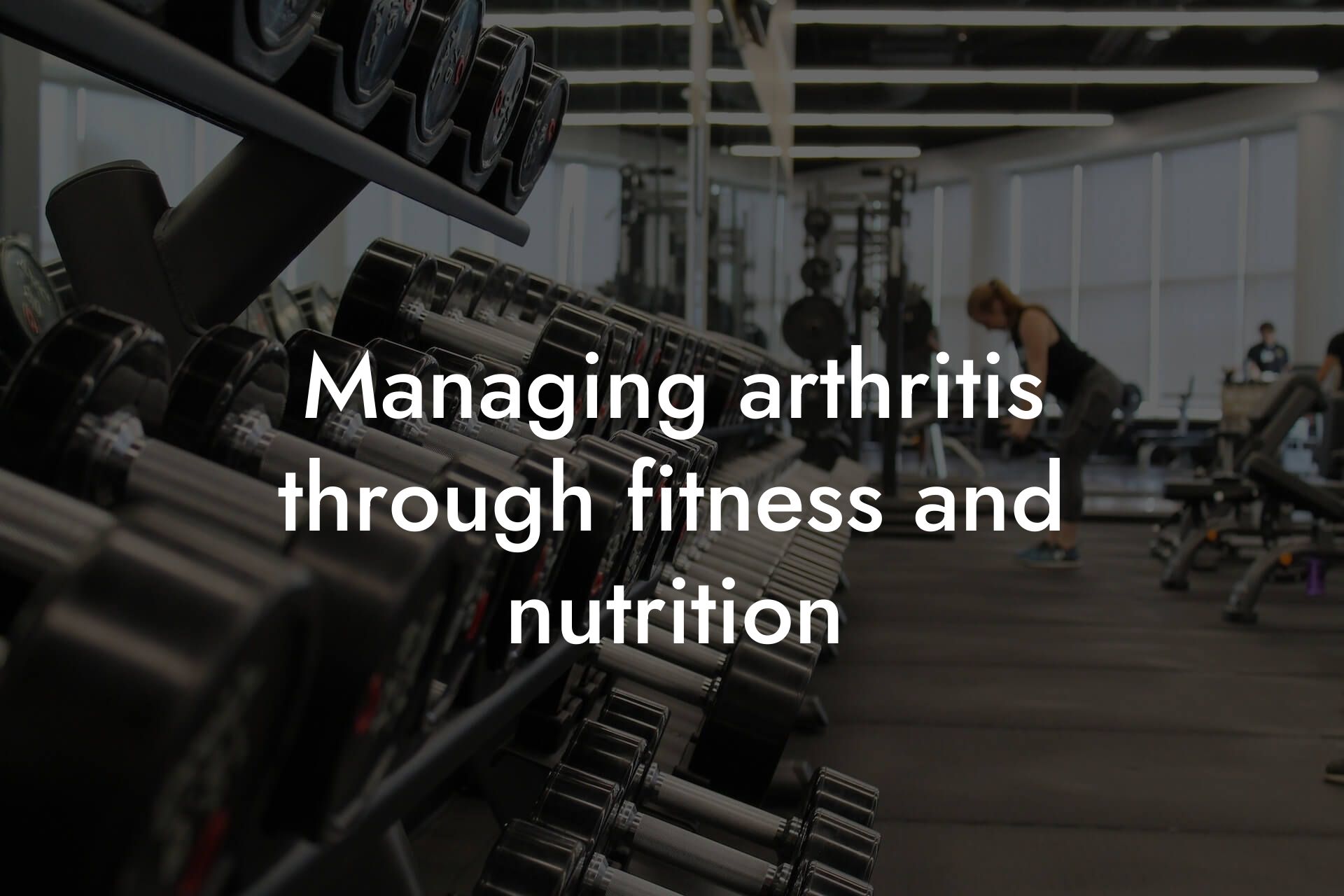 managing arthritis through fitness and nutrition tano performance dexa scanners body composition testing