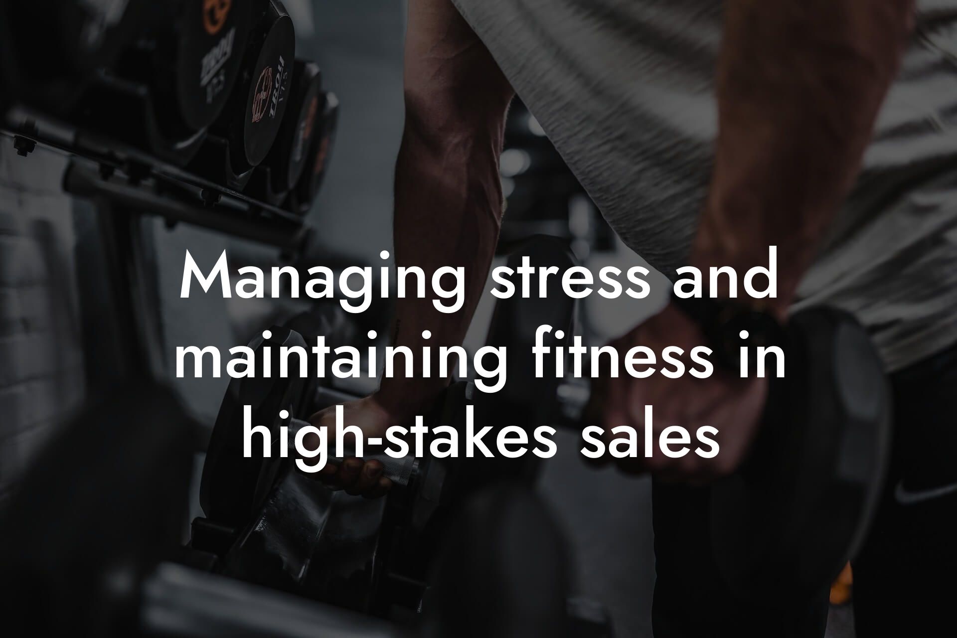 managing stress and maintaining fitness in highstakes sales tano performance dexa scanners body composition testing