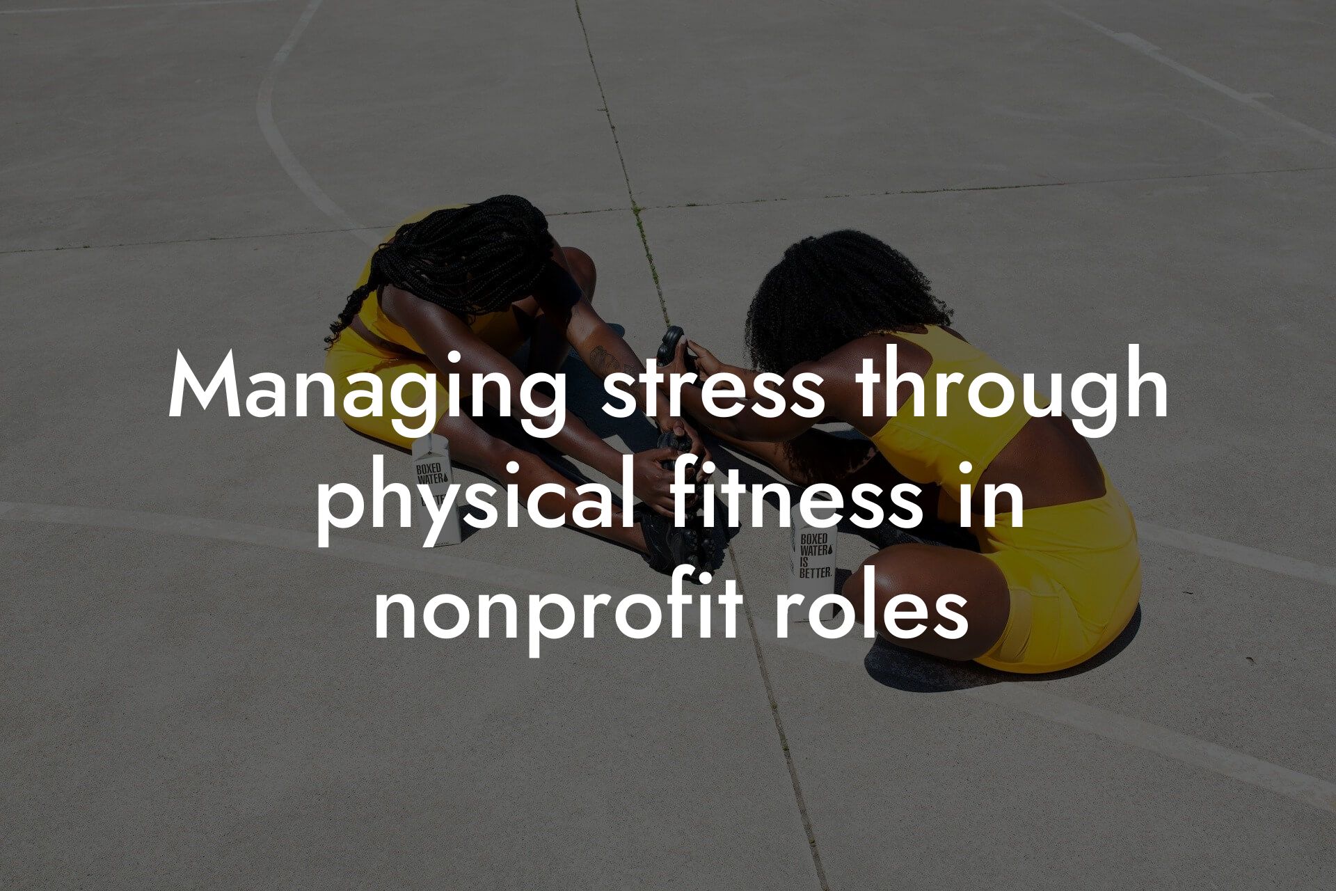 managing stress through physical fitness in nonprofit roles tano performance dexa scanners body composition testing