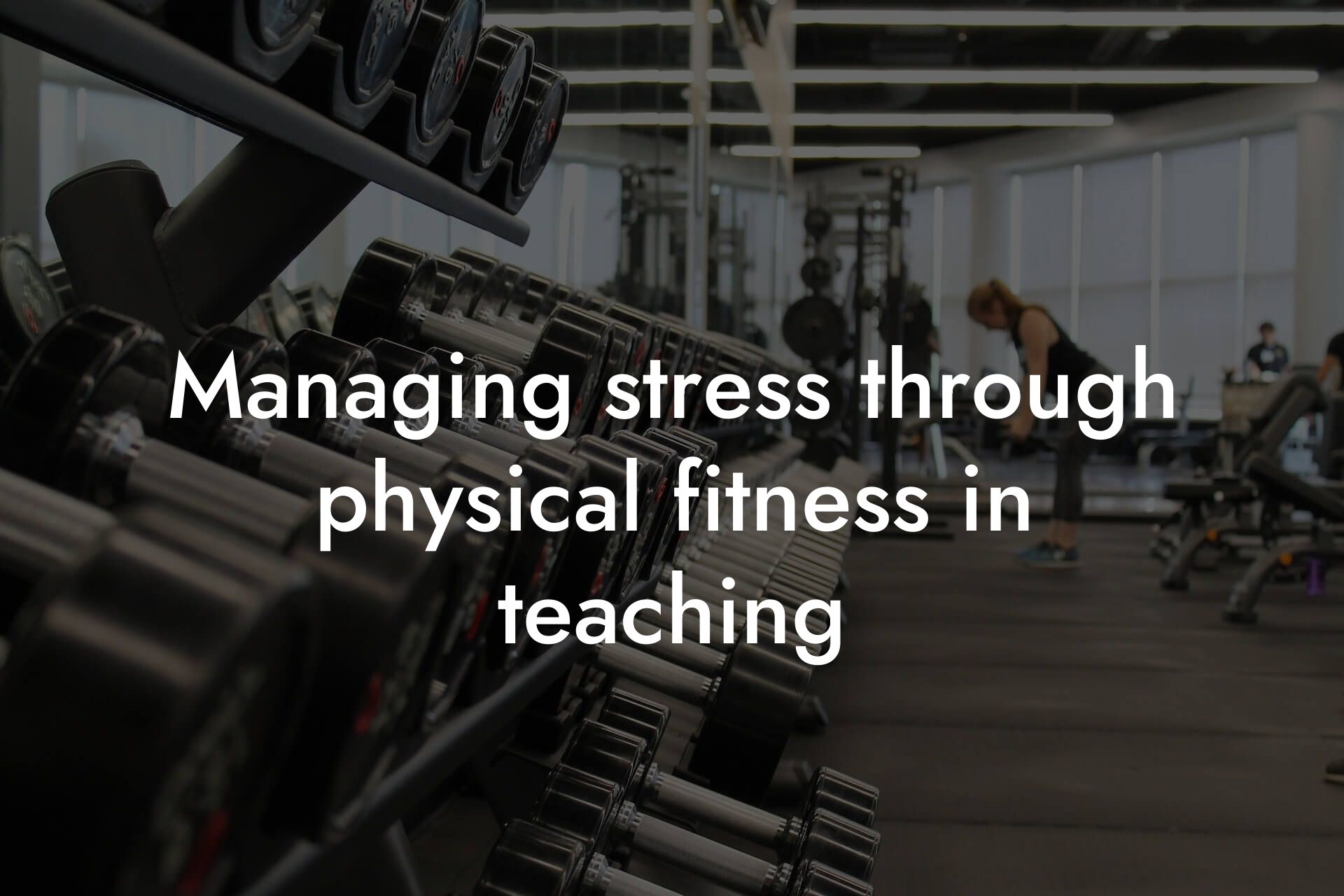 managing stress through physical fitness in teaching tano performance dexa scanners body composition testing