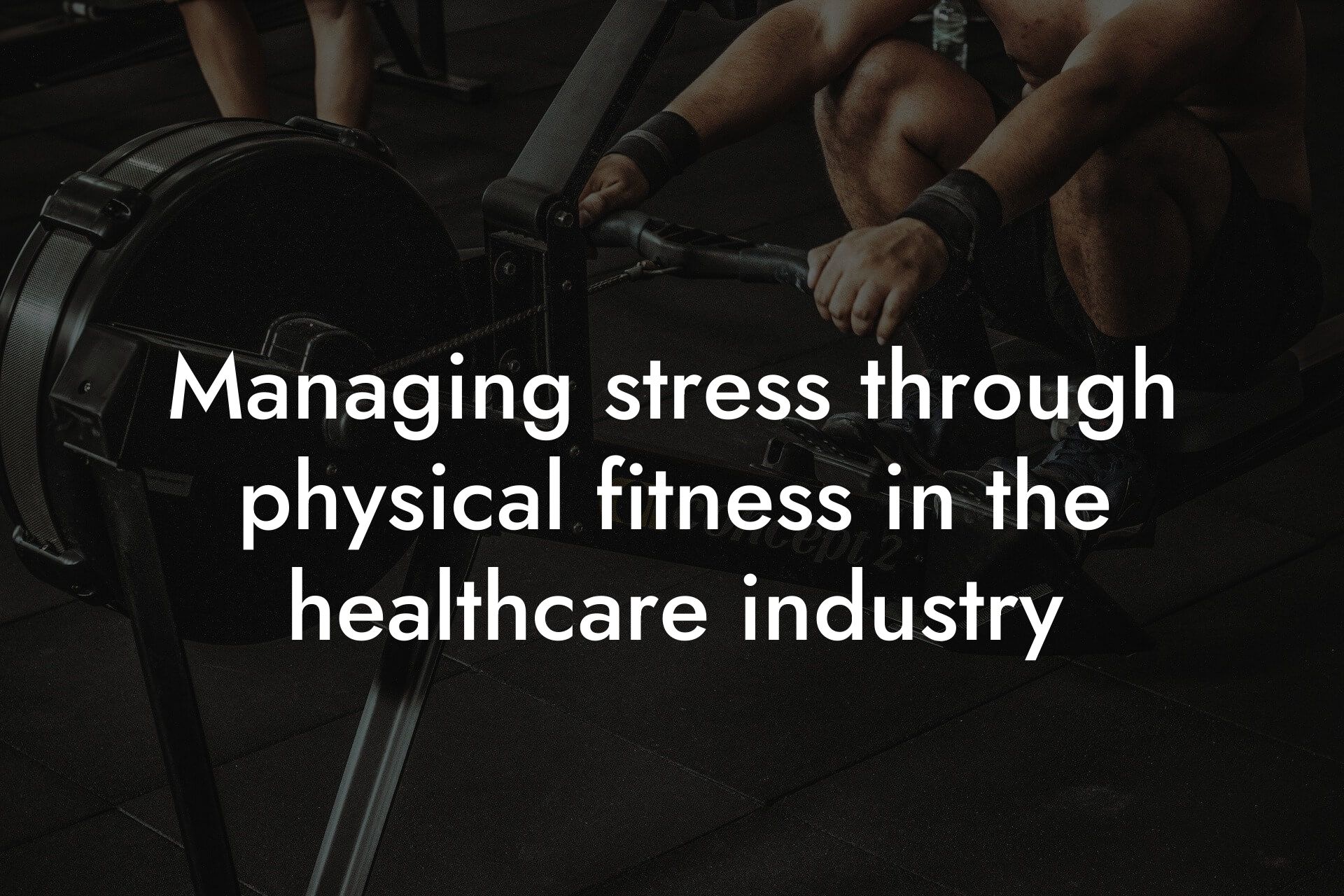 managing stress through physical fitness in the healthcare industry tano performance dexa scanners body composition testing