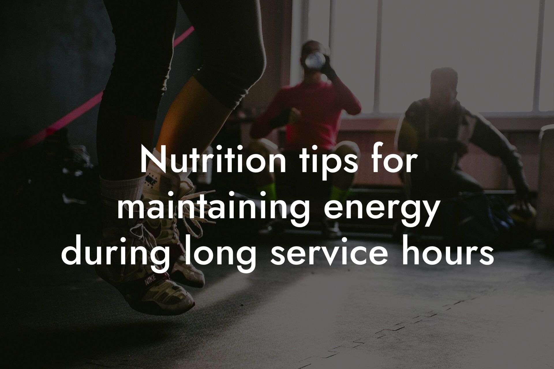 nutrition tips for maintaining energy during long service hours tano performance dexa scanners body composition testing