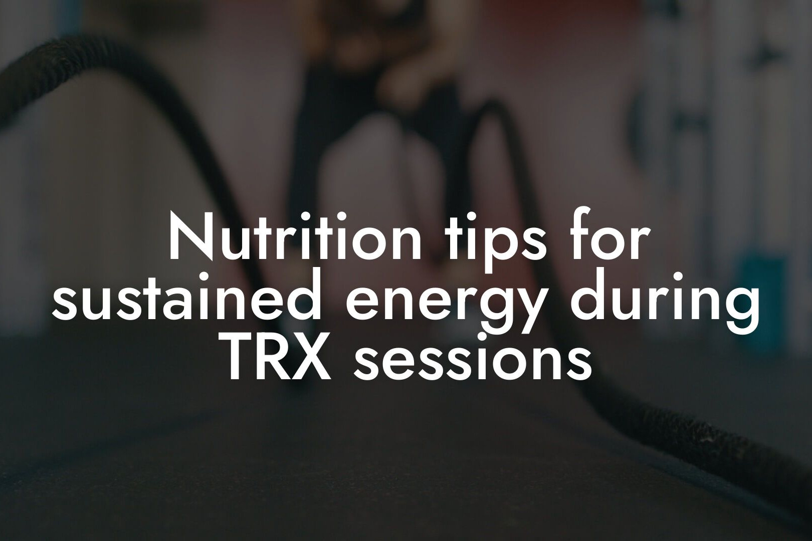 nutrition tips for sustained energy during trx sessions tano performance dexa scanners body composition testing