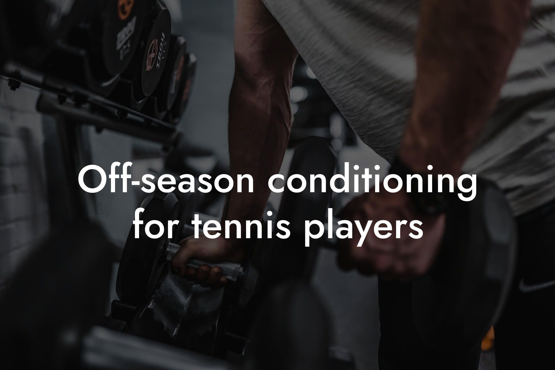 offseason conditioning for tennis players tano performance dexa scanners body composition testing