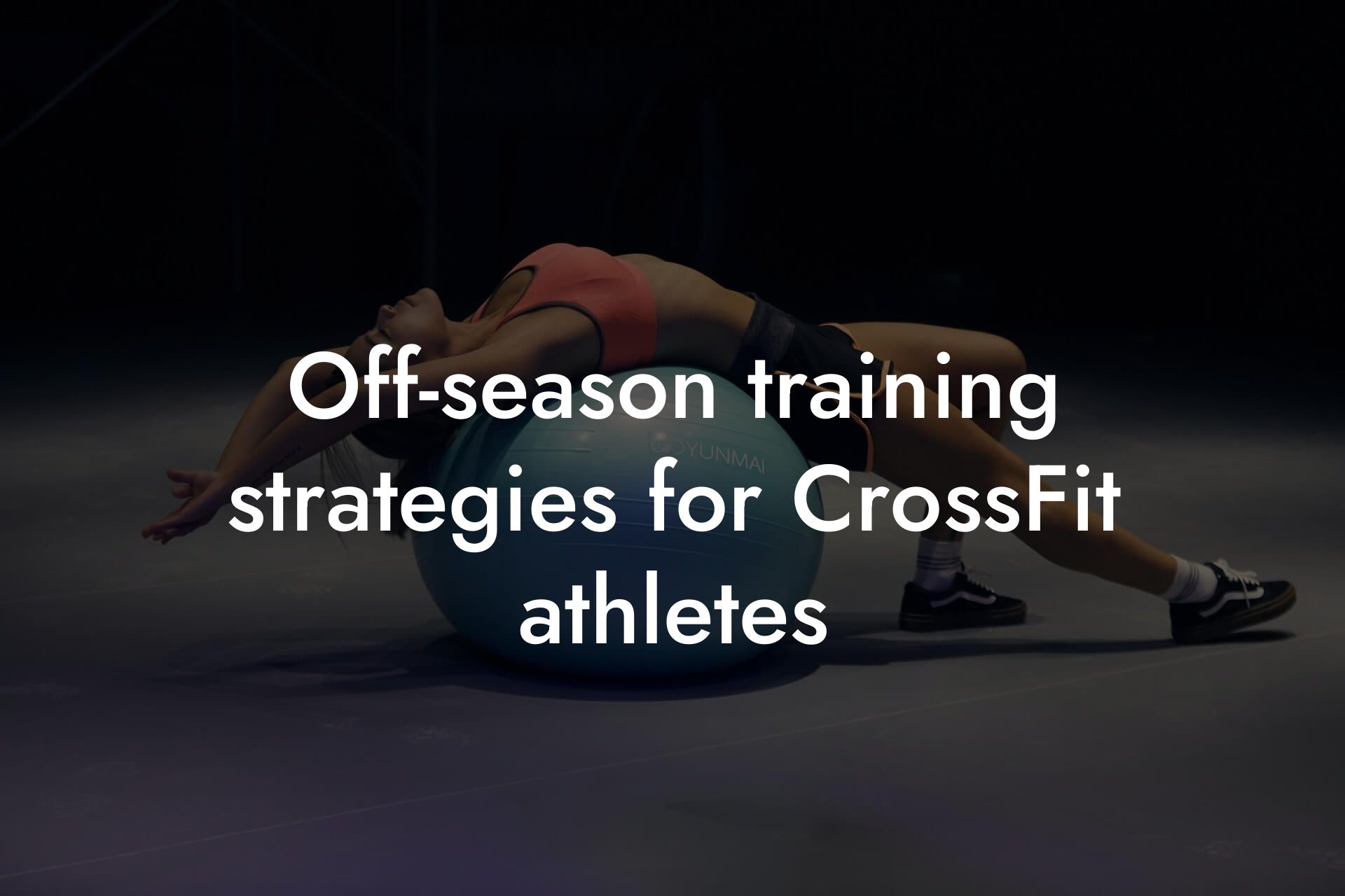 offseason training strategies for crossfit athletes tano performance dexa scanners body composition testing