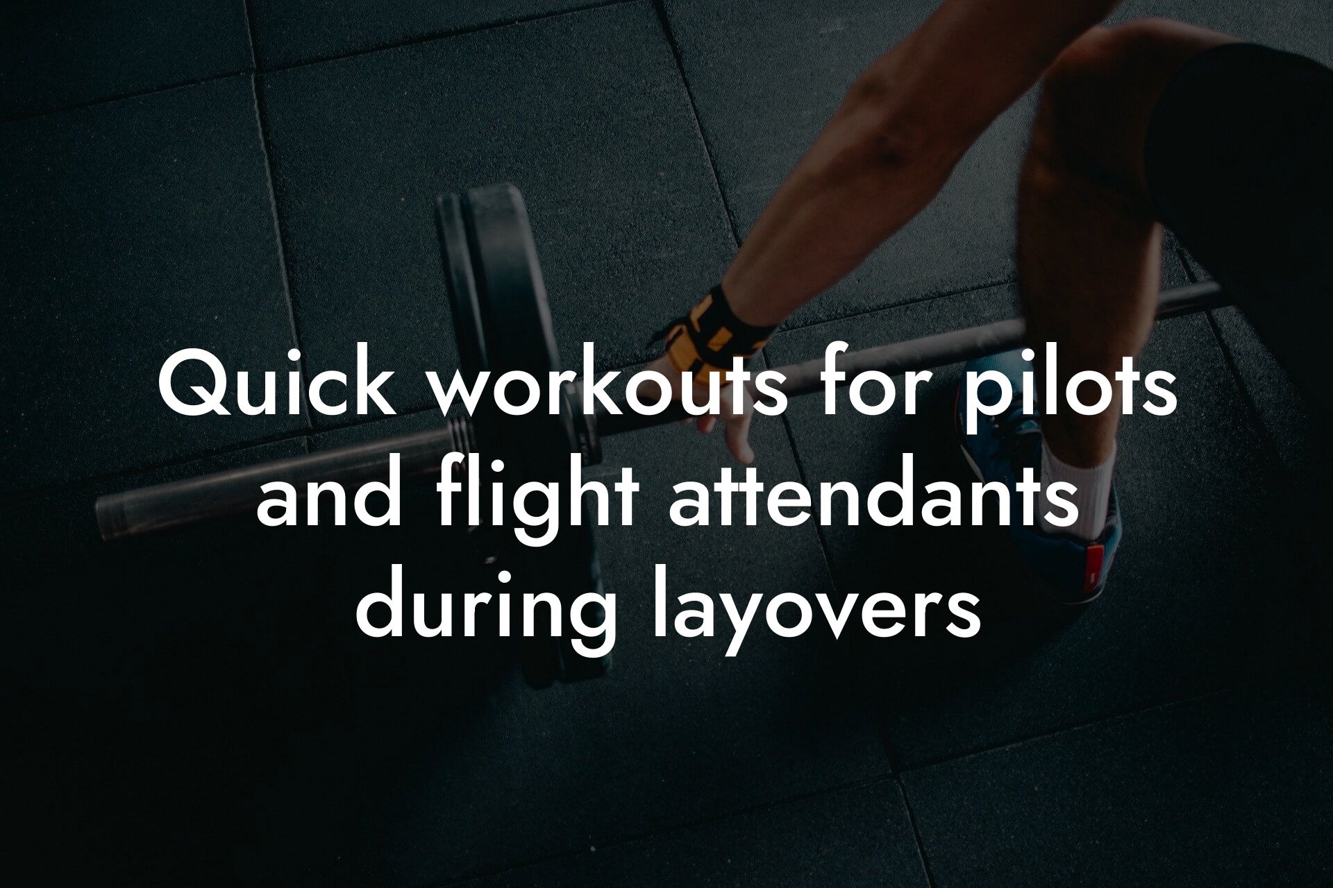 quick workouts for pilots and flight attendants during layovers tano performance dexa scanners body composition testing