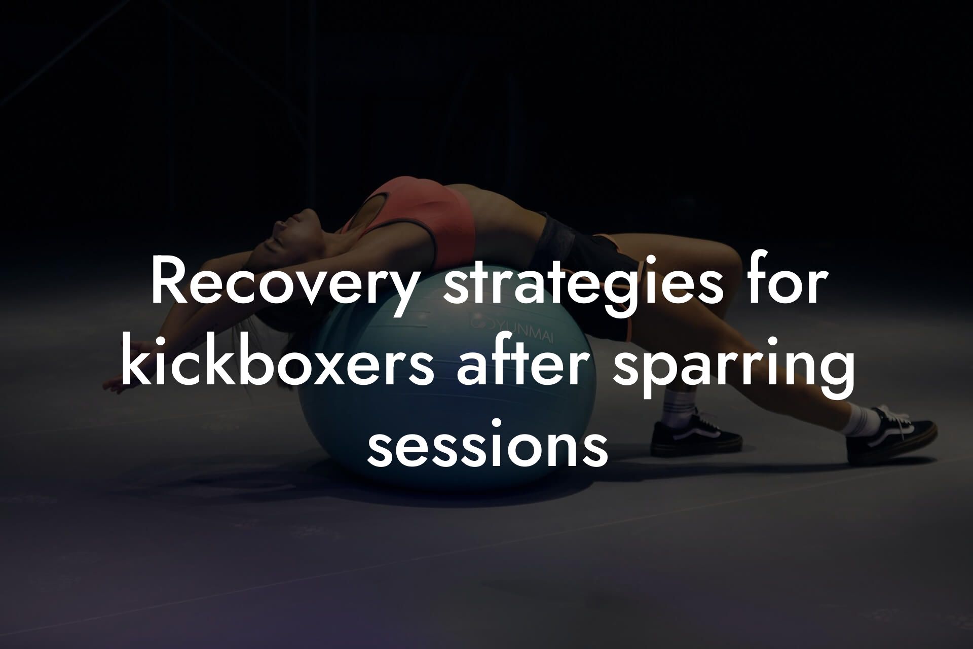 recovery strategies for kickboxers after sparring sessions tano performance dexa scanners body composition testing