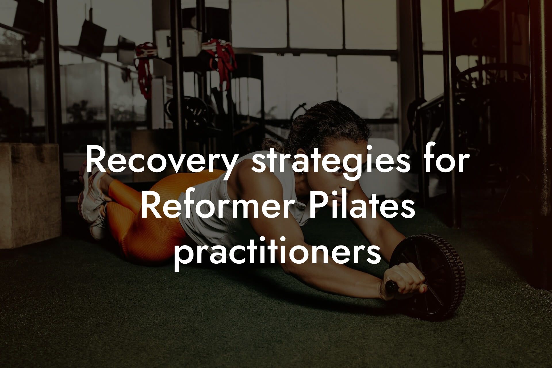 recovery strategies for reformer pilates practitioners tano performance dexa scanners body composition testing