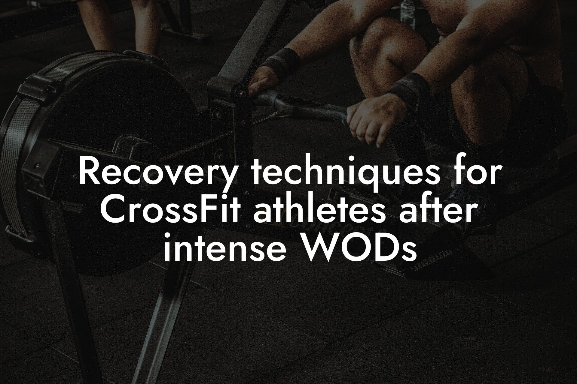 recovery techniques for crossfit athletes after intense wods tano performance dexa scanners body composition testing