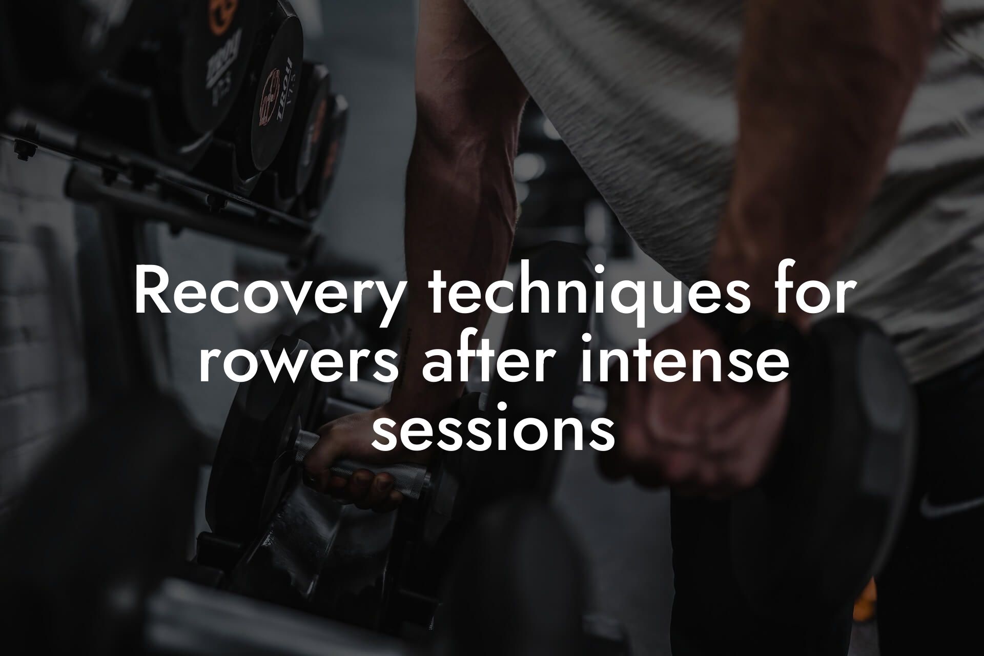 recovery techniques for rowers after intense sessions tano performance dexa scanners body composition testing