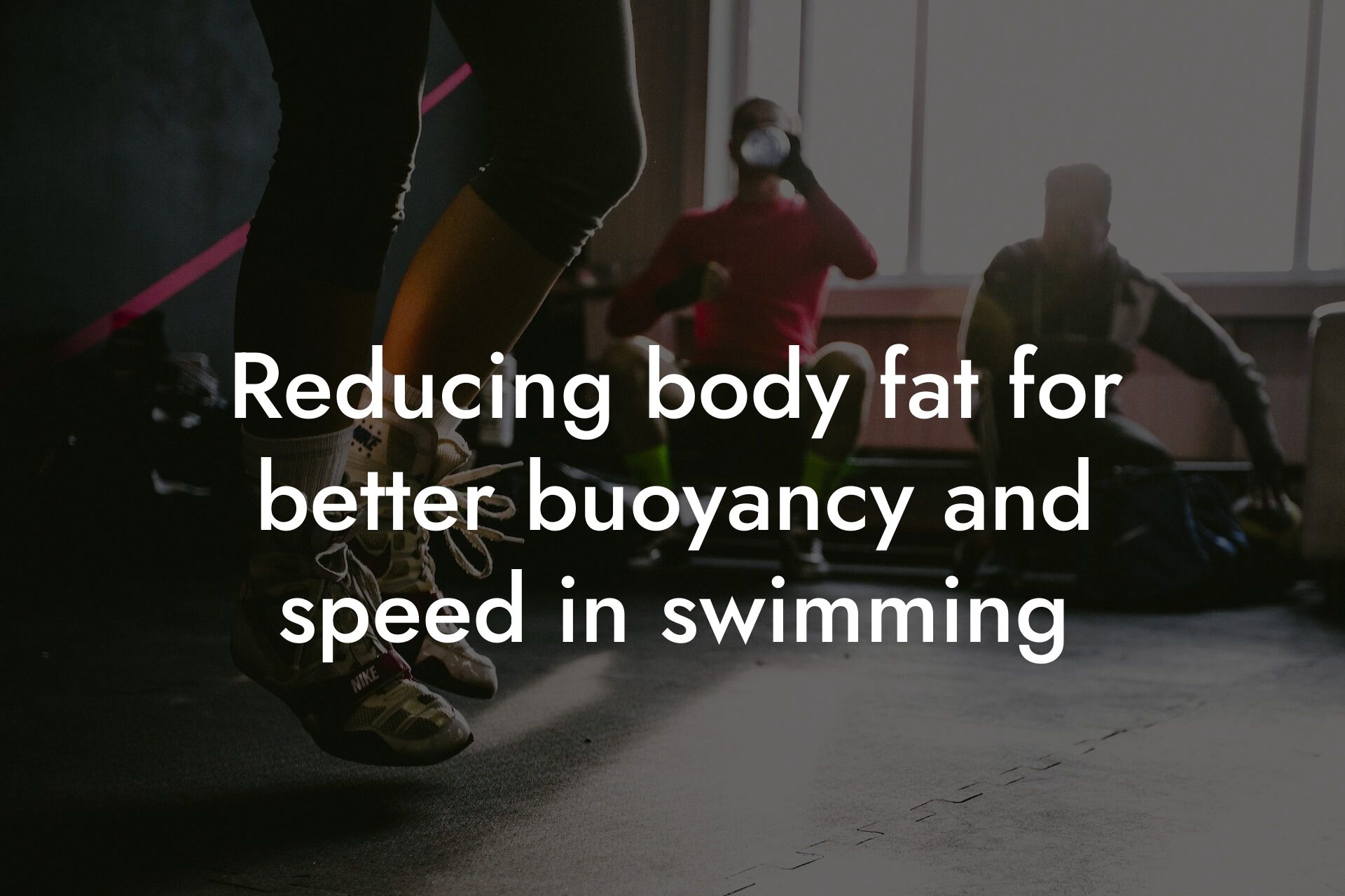 reducing body fat for better buoyancy and speed in swimming tano performance dexa scanners body composition testing