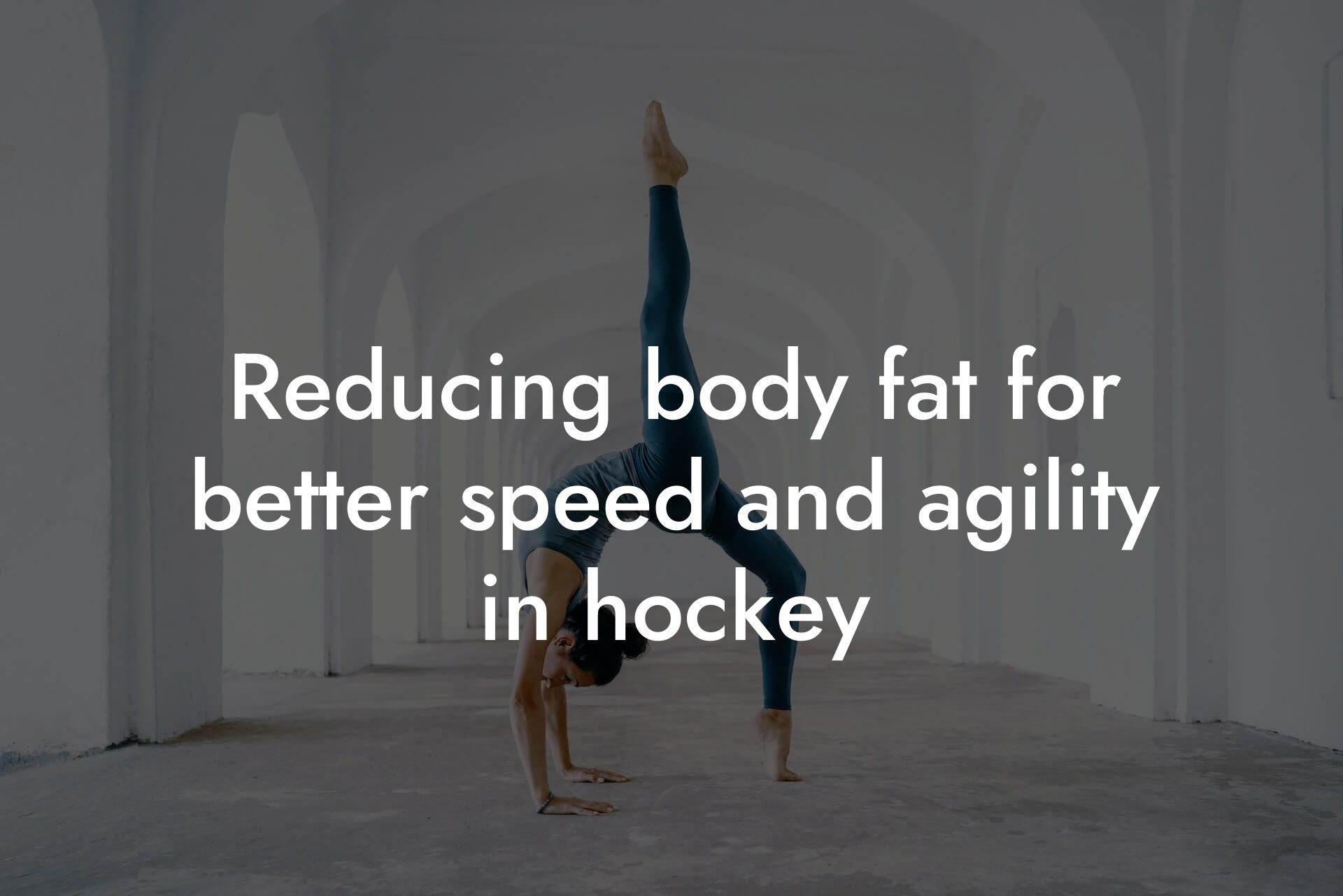 reducing body fat for better speed and agility in hockey tano performance dexa scanners body composition testing