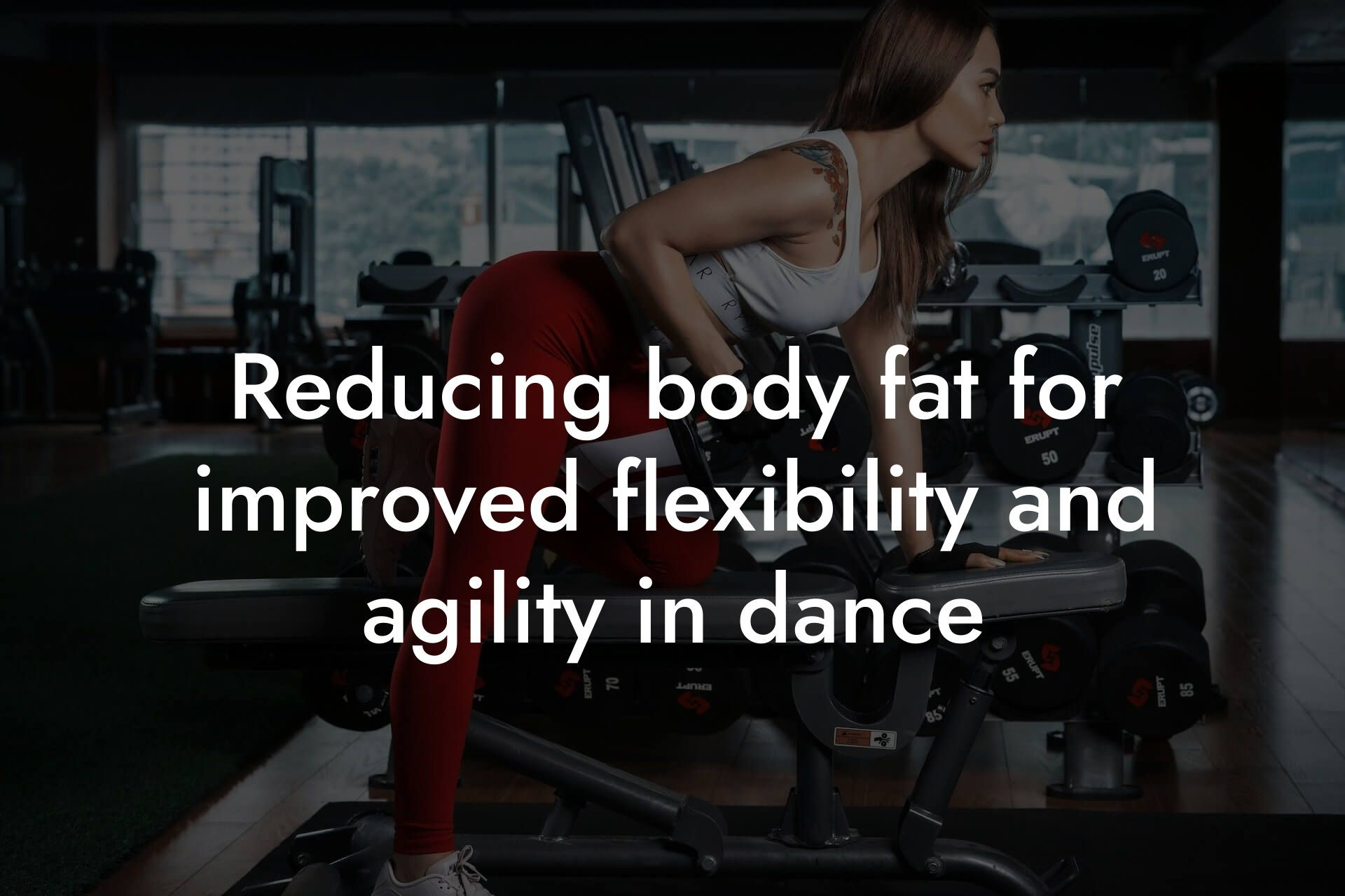 reducing body fat for improved flexibility and agility in dance tano performance dexa scanners body composition testing