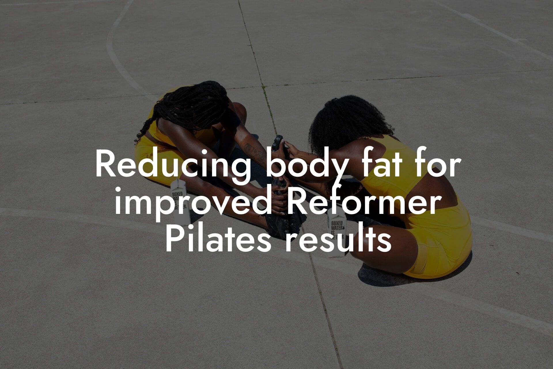 reducing body fat for improved reformer pilates results tano performance dexa scanners body composition testing