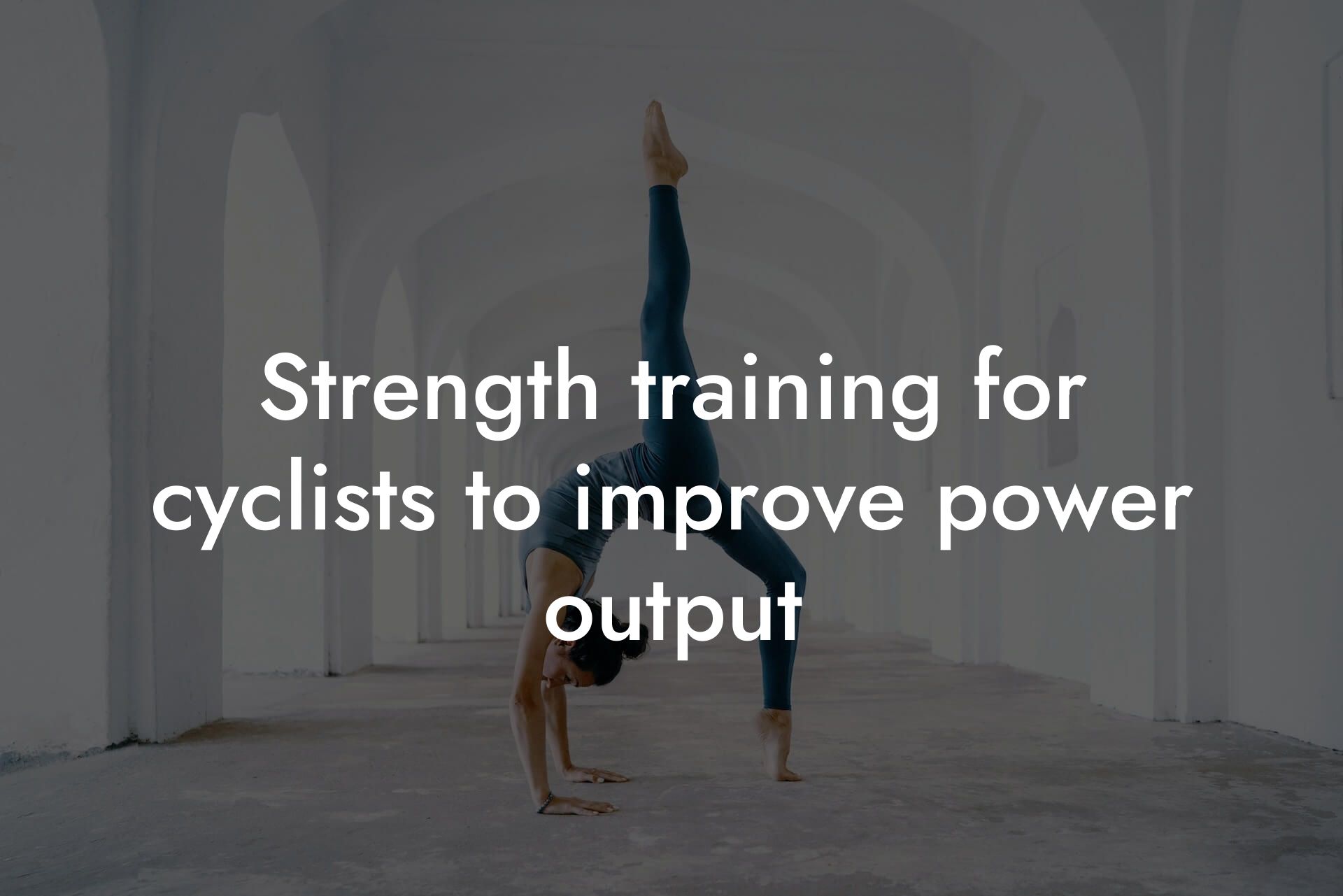 strength training for cyclists to improve power output tano performance dexa scanners body composition testing