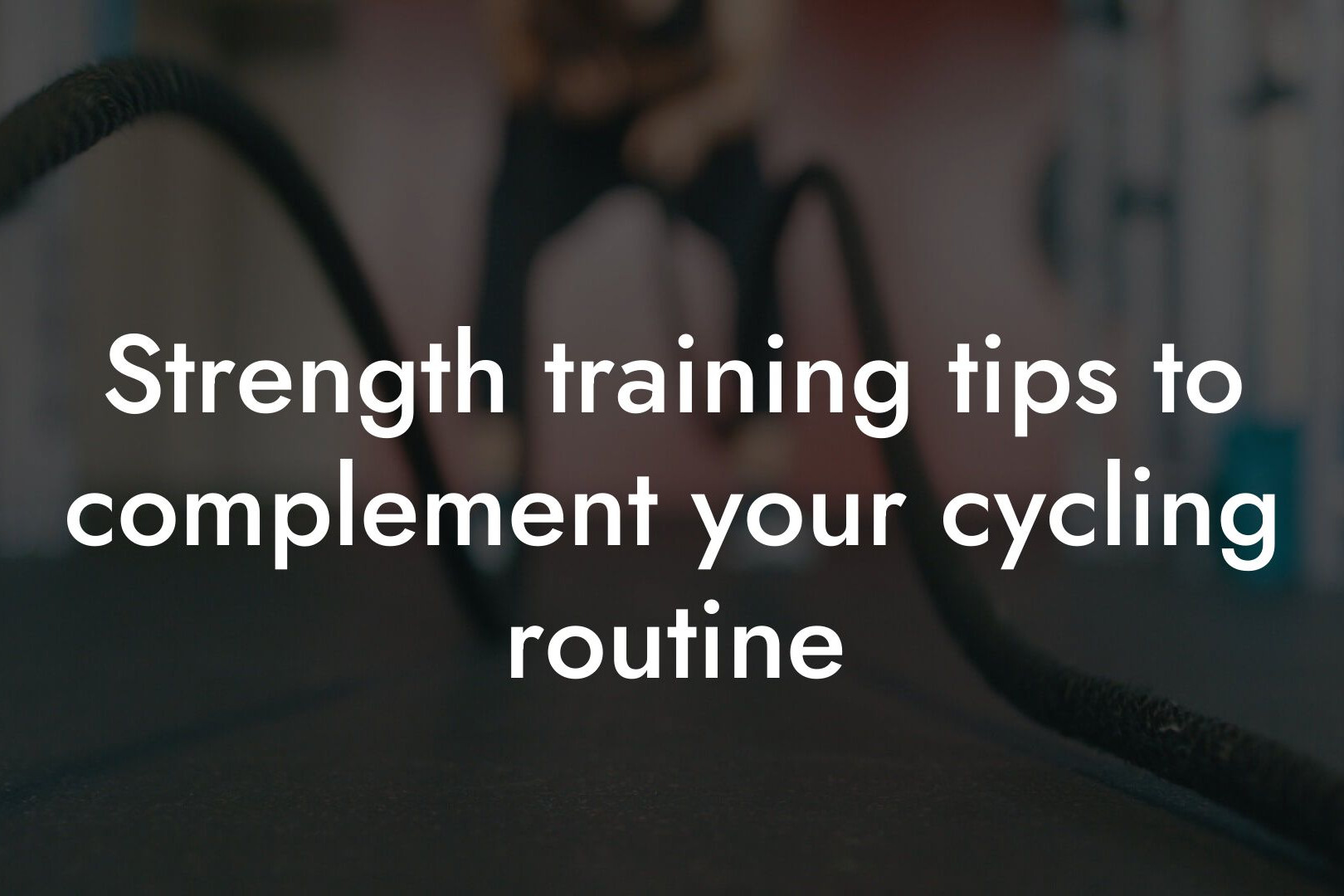 strength training tips to complement your cycling routine tano performance dexa scanners body composition testing