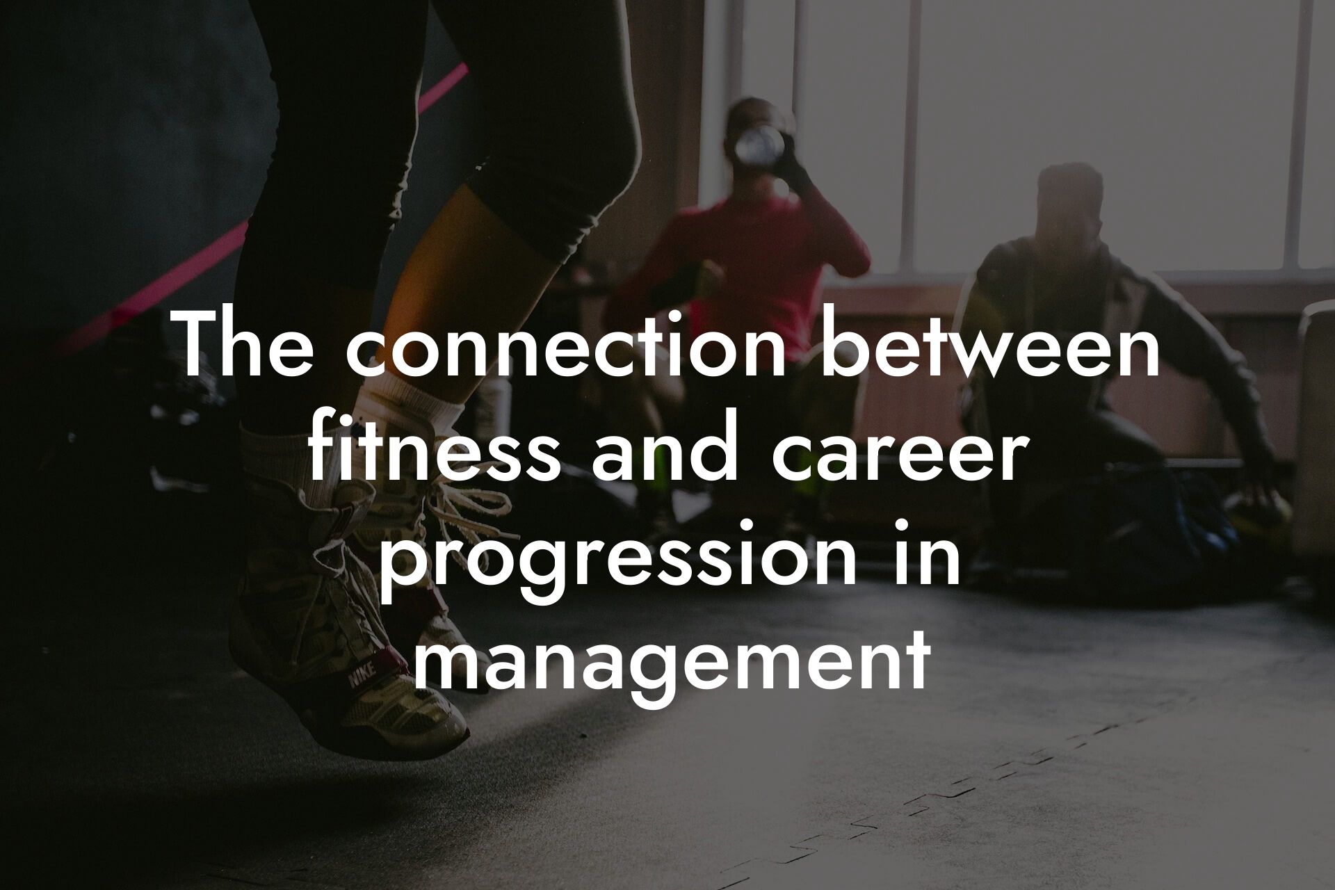 the connection between fitness and career progression in management tano performance dexa scanners body composition testing