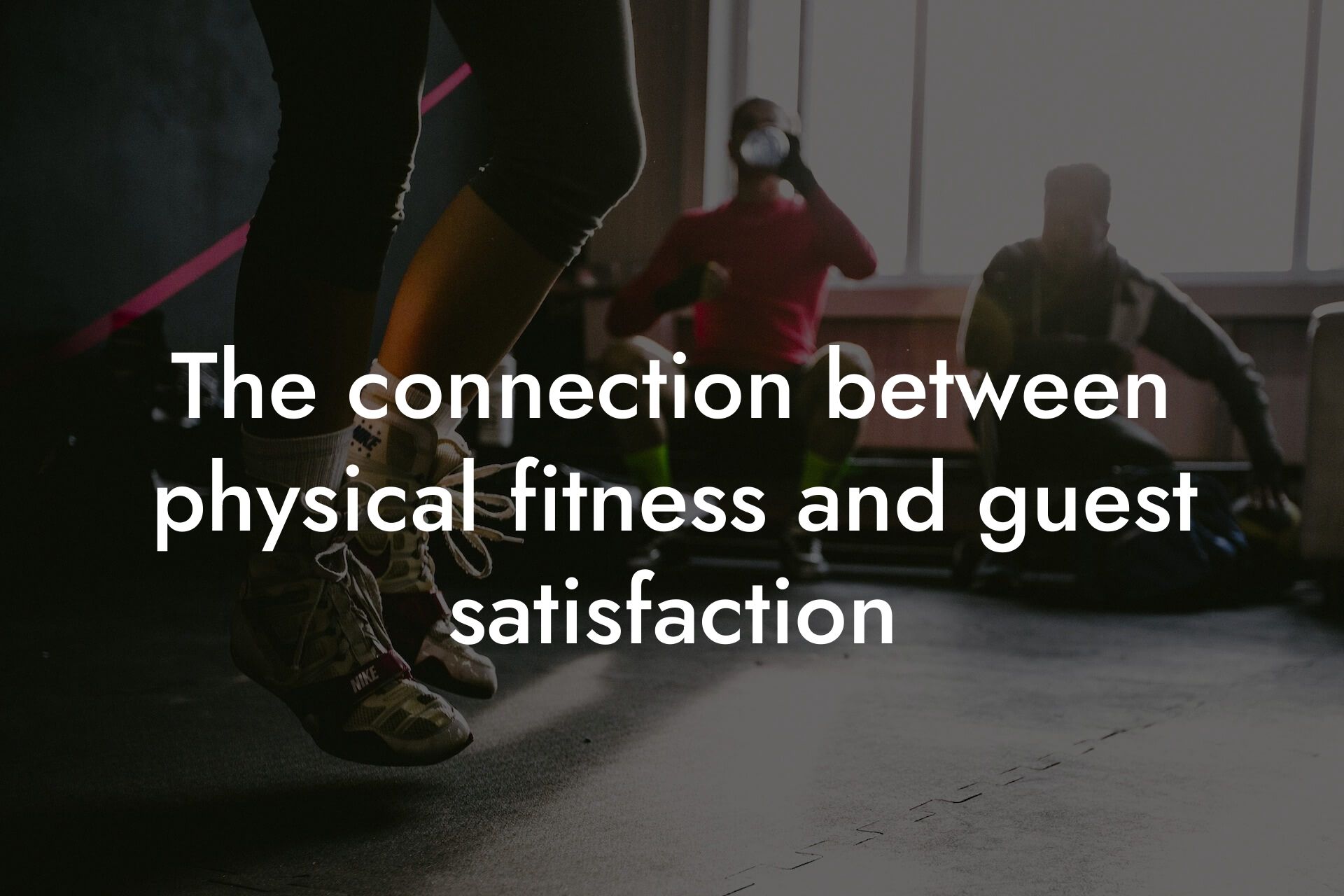 the connection between physical fitness and guest satisfaction tano performance dexa scanners body composition testing